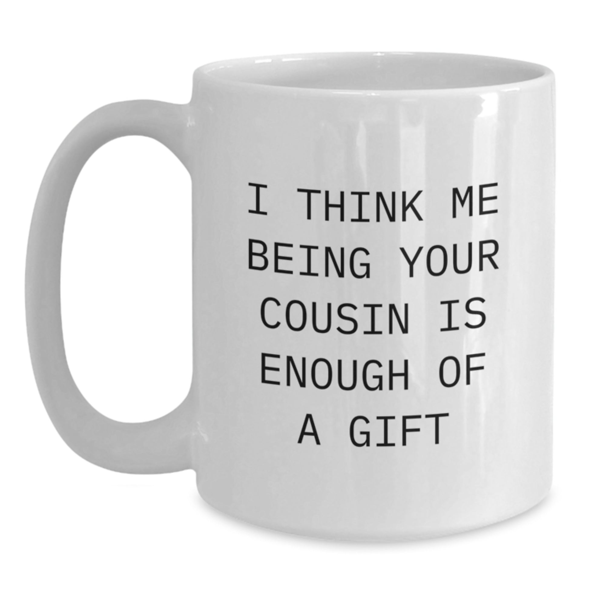 Funny Cousin Sayings White Coffee Mug Gifts for Cousin from Family - Main
