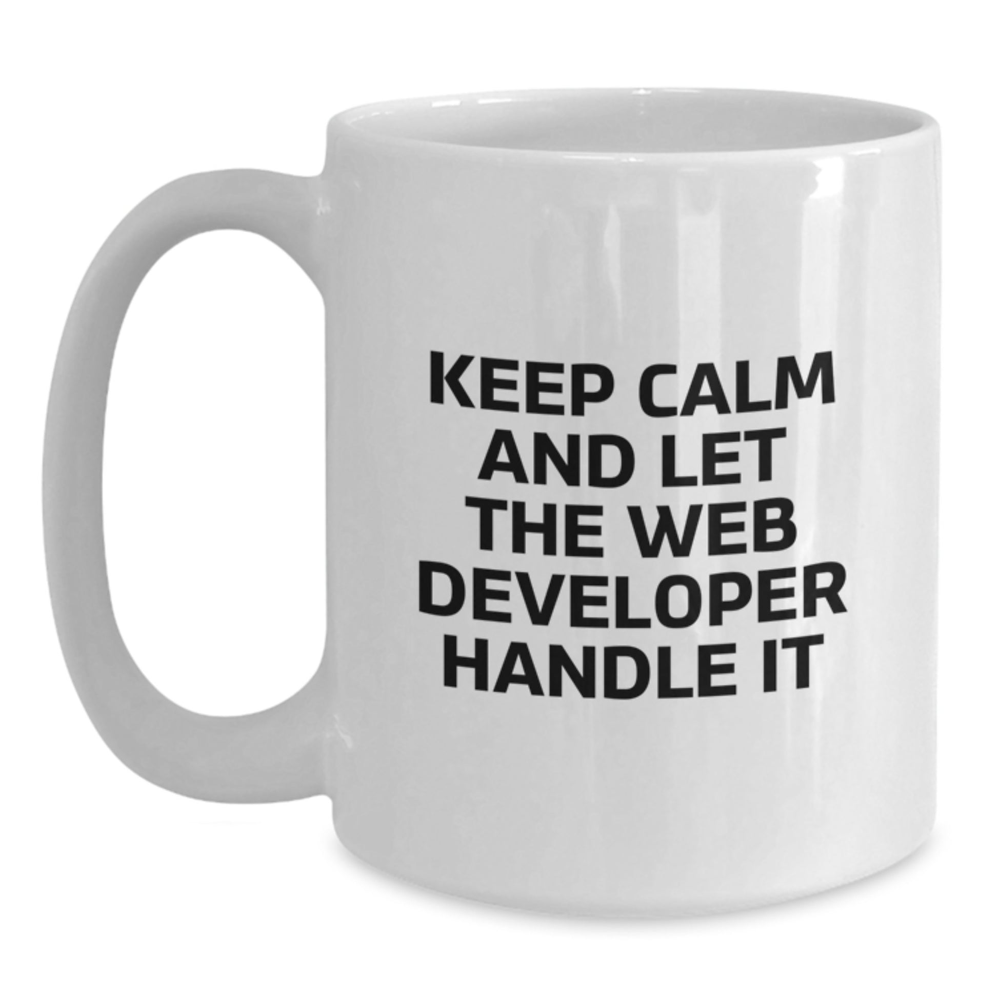 Funny Web Developer Gifts from Friends - Keep Calm And Let The Web Developer Handle It Birthday Unique Gifts for Web Developers White Coffee Mug - Main