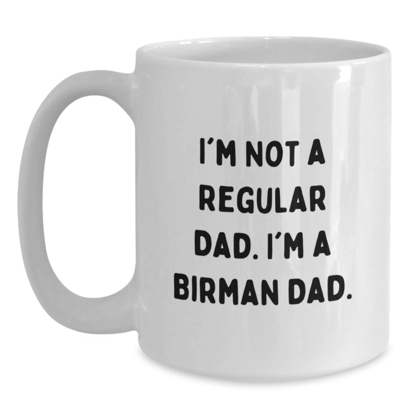 Funny Birman Cat Dad Gifts from Family for Men Graduation Unique Mug - Main