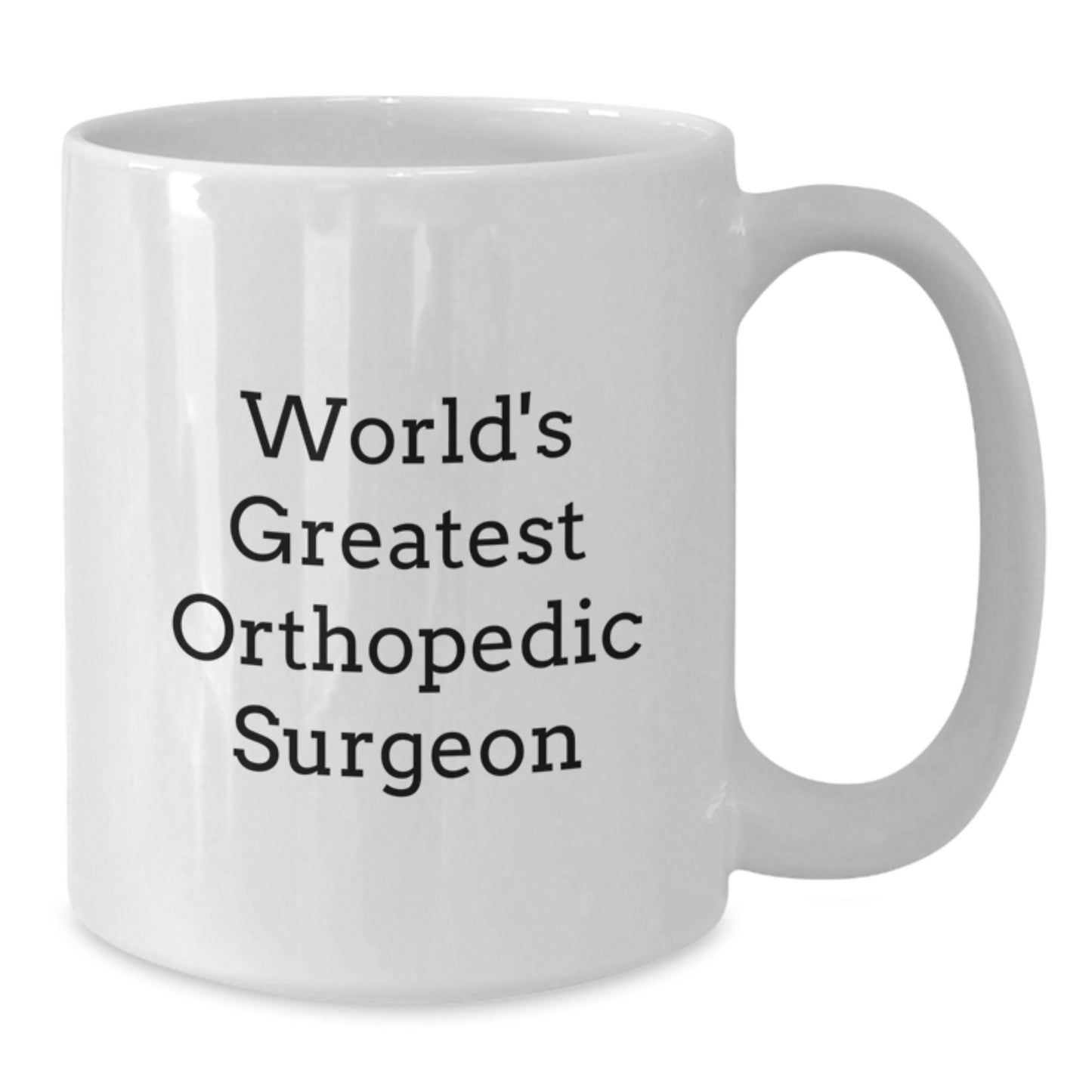 Funny Quote White Coffee Mug for Orthopedic Surgeon, Gifts from Men to Orthopedic Surgeon on Valentine's, Unique White Coffee Mug for Orthopedic Surgeon, Best Orthopedic Surgeon Gifts - Additional