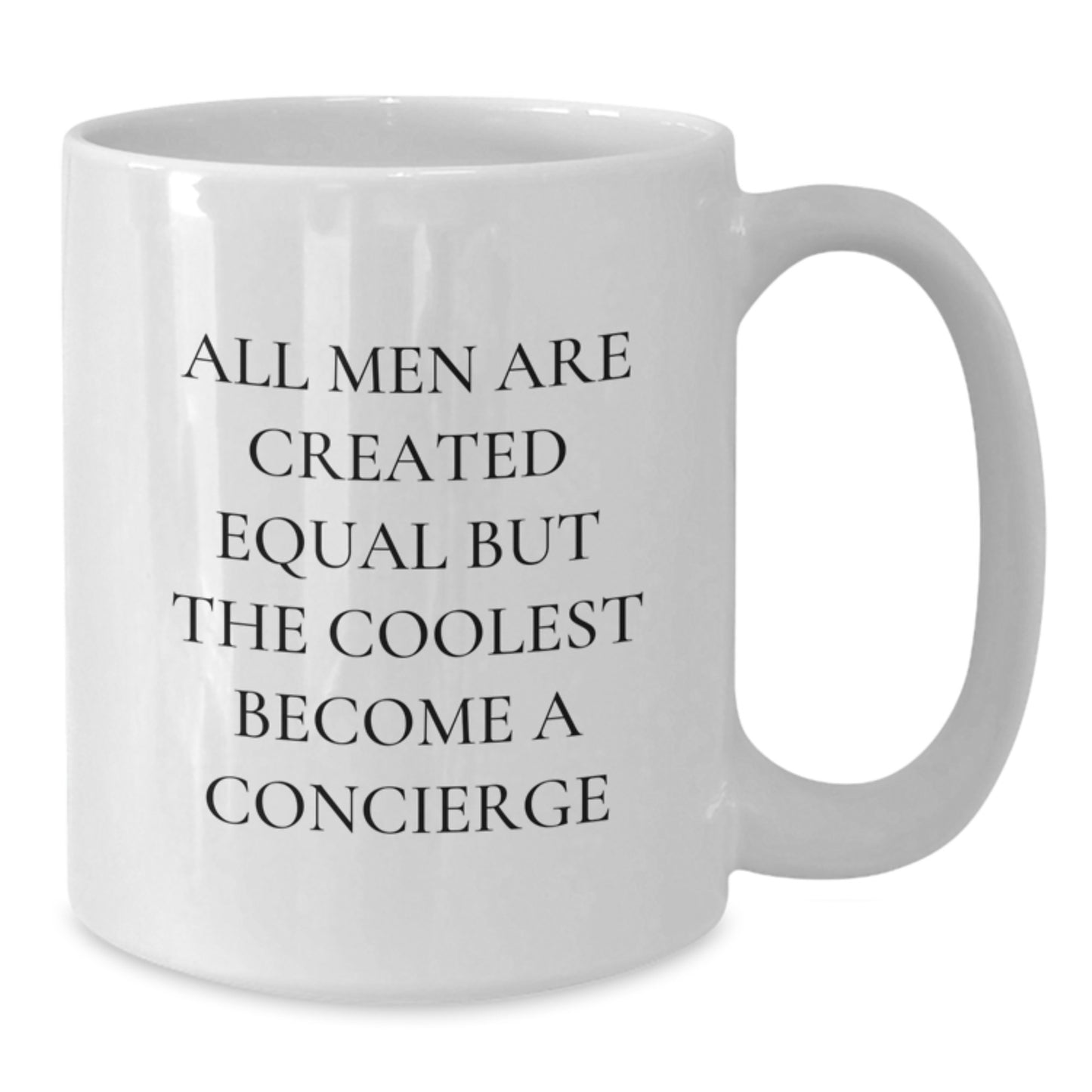 Funny Concierge White Coffee Mugs - Gifts from Friends for Graduation Unique Concierge Lover - Additional