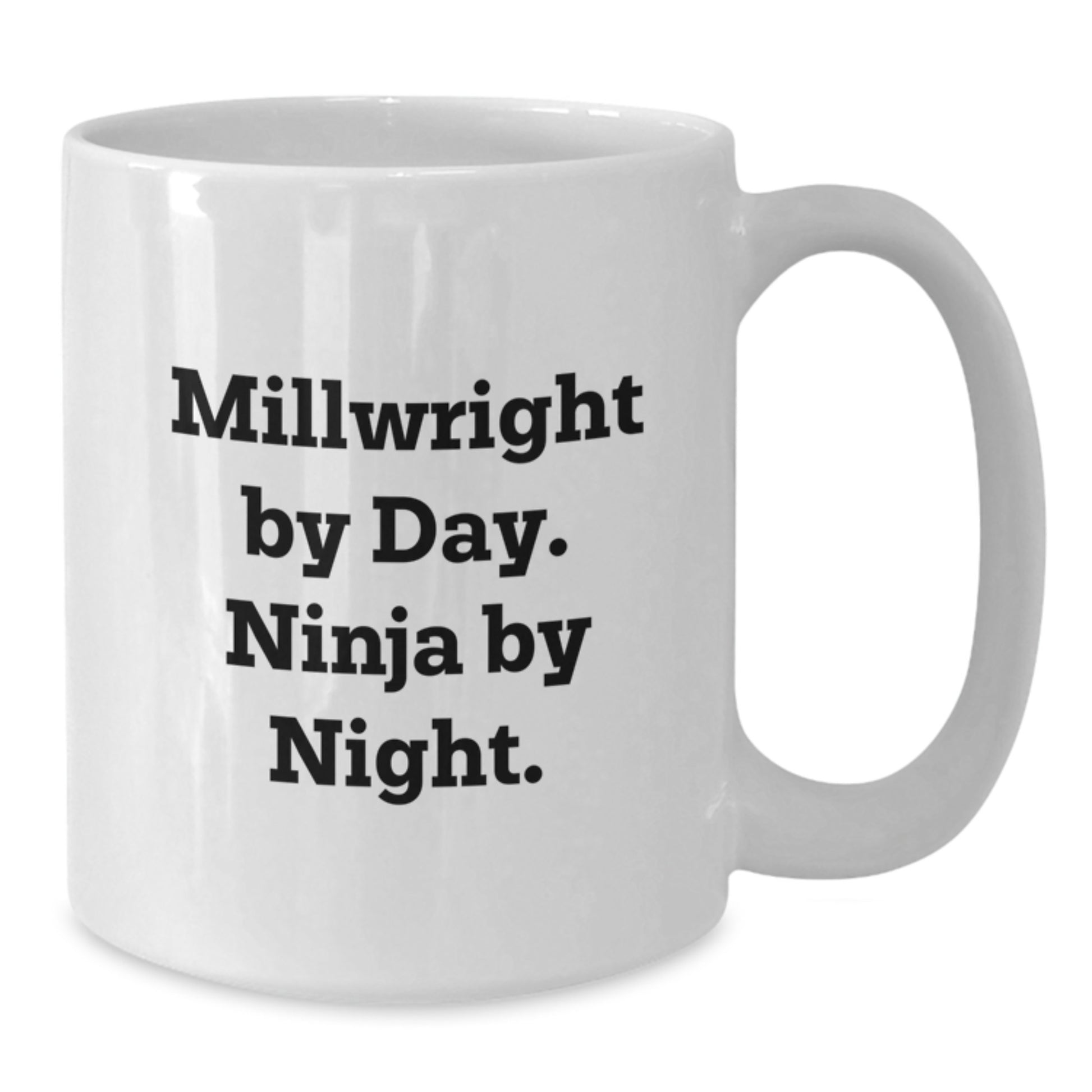 Funny Millwright White Coffee Mugs Gifts from Friends for Millwright Men Graduation Unique - Additional