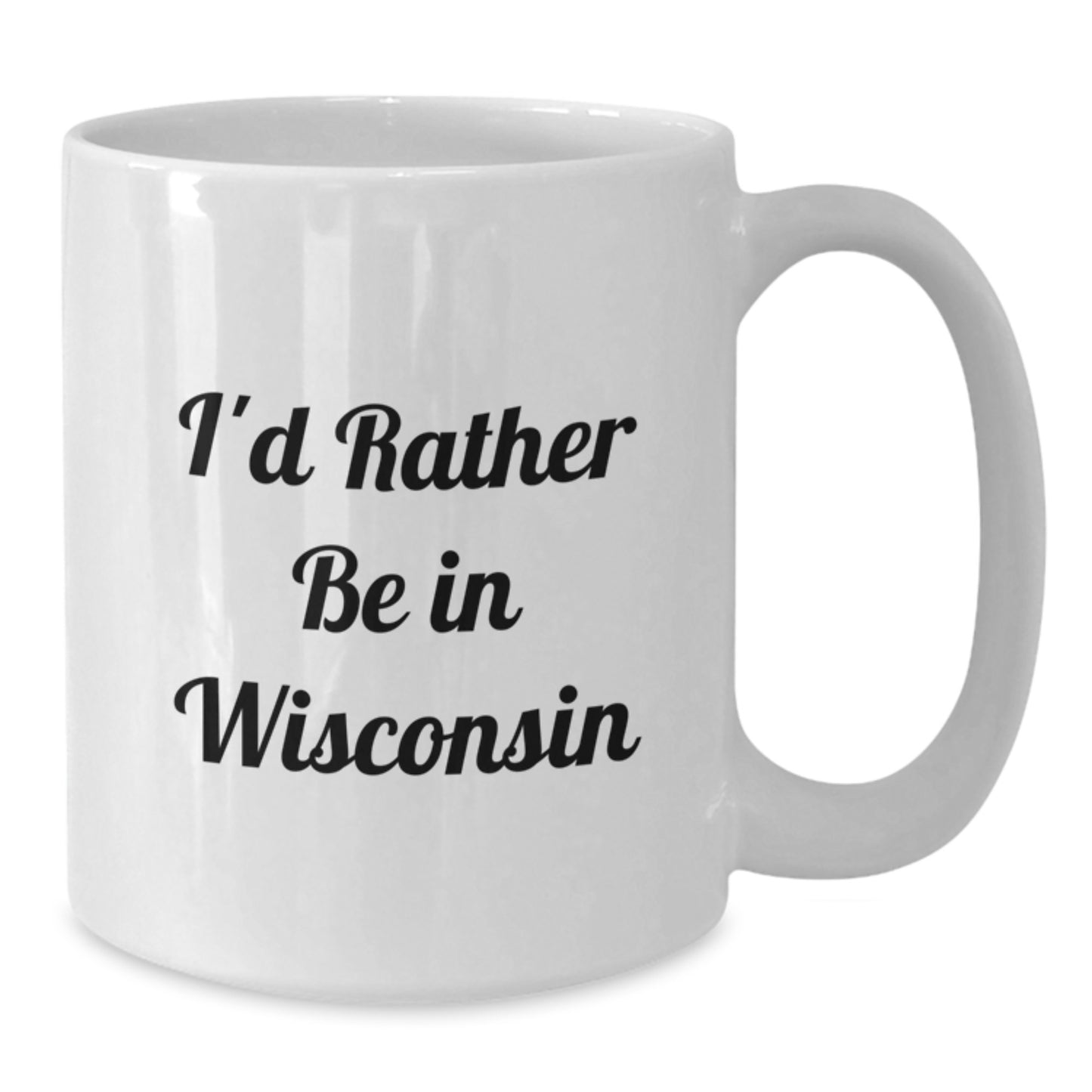 Funny 'I'd Rather Be In Wisconsin' White Coffee Mug Gifts from Men to Friends, Unique Graduation Gifts for Women from Wisconsin - Additional