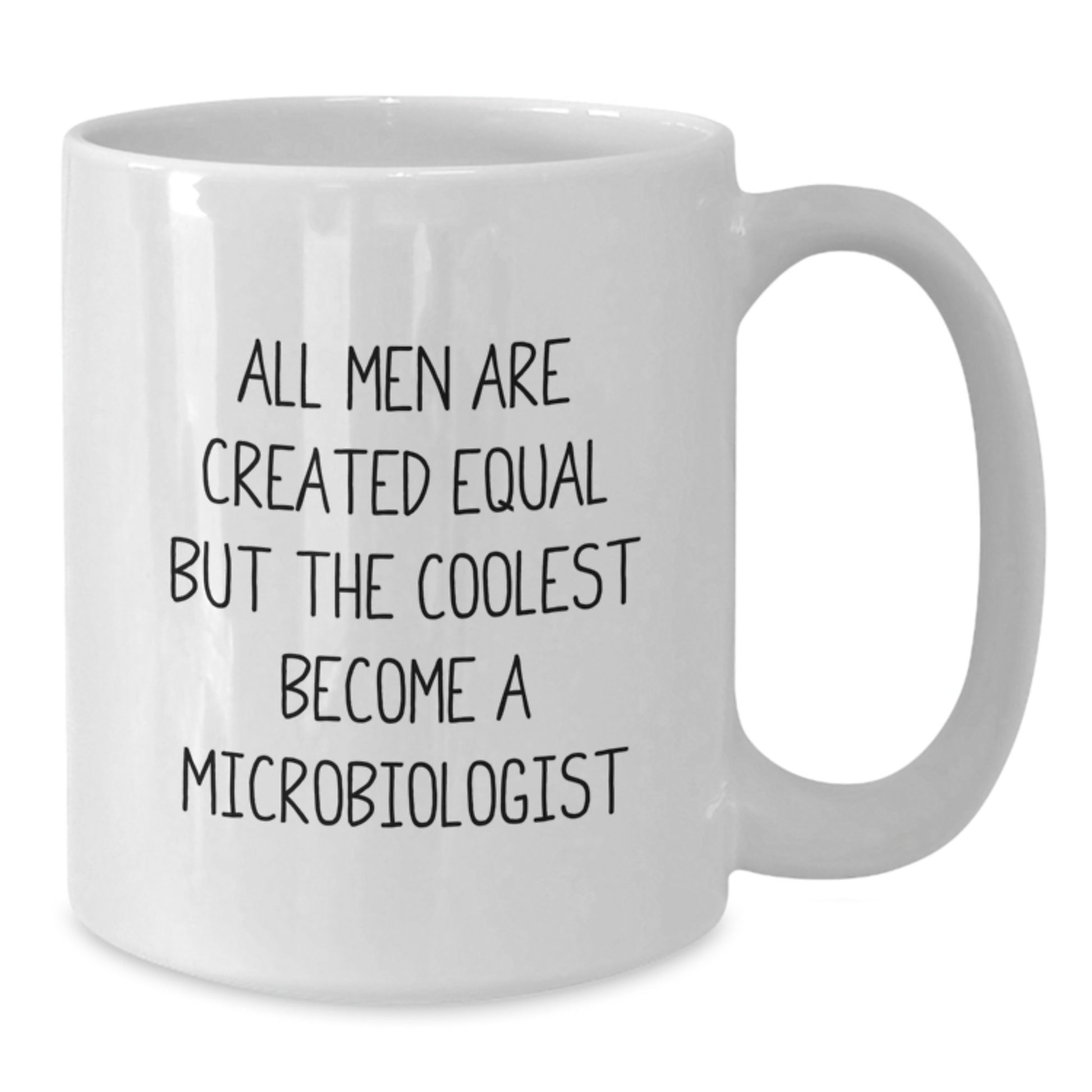 Funny Quotes Gifts for Microbiologist, Unique White Coffee Mug for Him or Her by Friends or Family, Graduation Unique Gifts from Men or Women - Additional