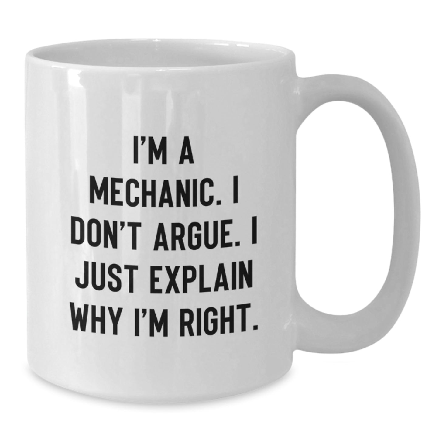 Funny Quotes for Mechanic Friends - Gifts from Men to Mechanic - Mother's Day Unique Gifts for Women - White Coffee Mug - Additional