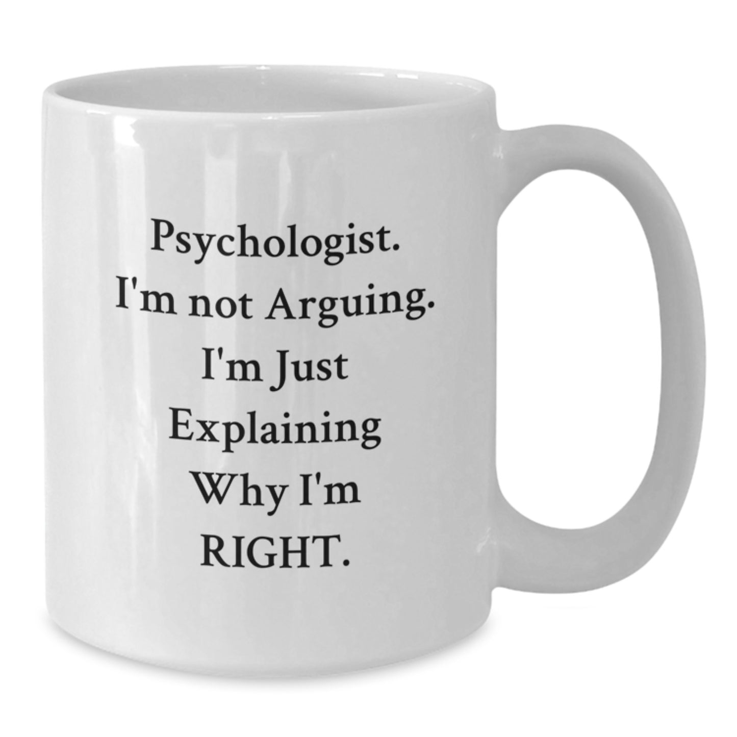 Gifts from Family for the Wise Psychologist - Funny White Coffee Mug for Graduation Unique Gifts - Additional
