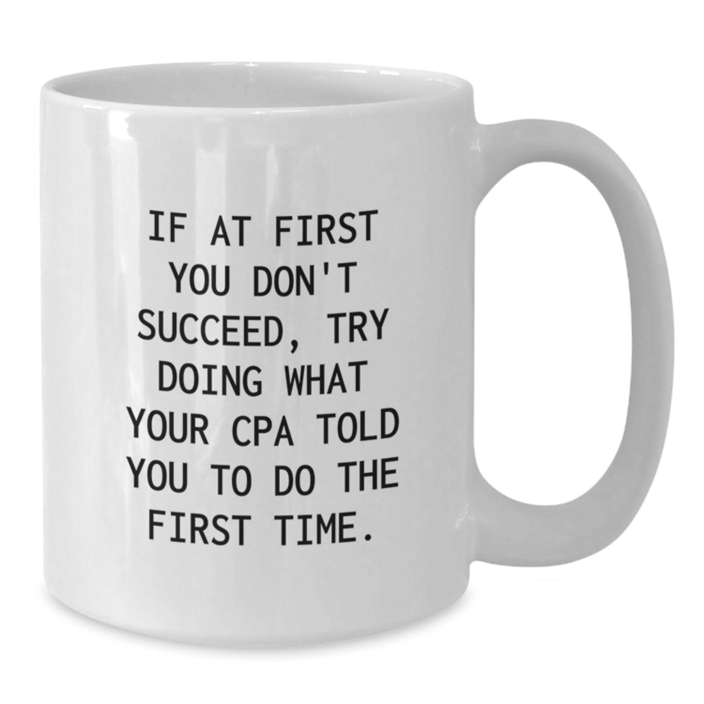 Funny CPA Gifts, CPA White Coffee Mug for Graduation Unique Gifts from Family to Friends - Additional