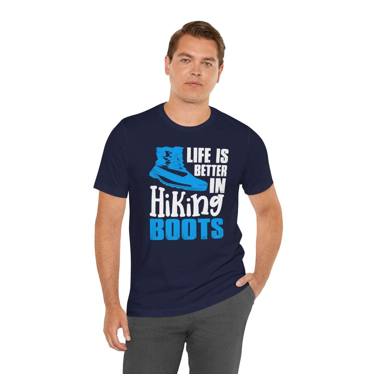 Hiking Boots T-Shirt – "Life Is Better In Hiking Boots" Outdoor Adventure Tee