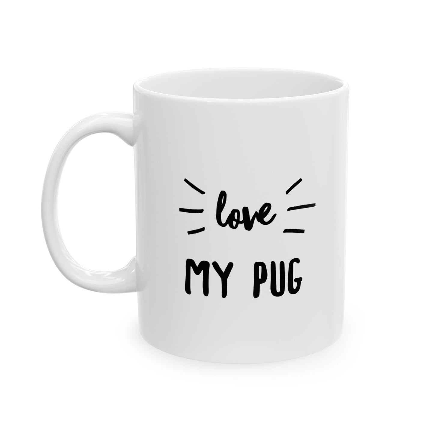 Pug Love Ceramic Mug (11oz, 15oz)