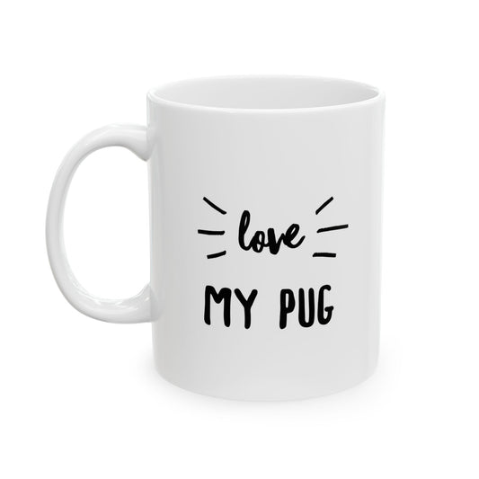 Pug Love Ceramic Mug (11oz, 15oz)