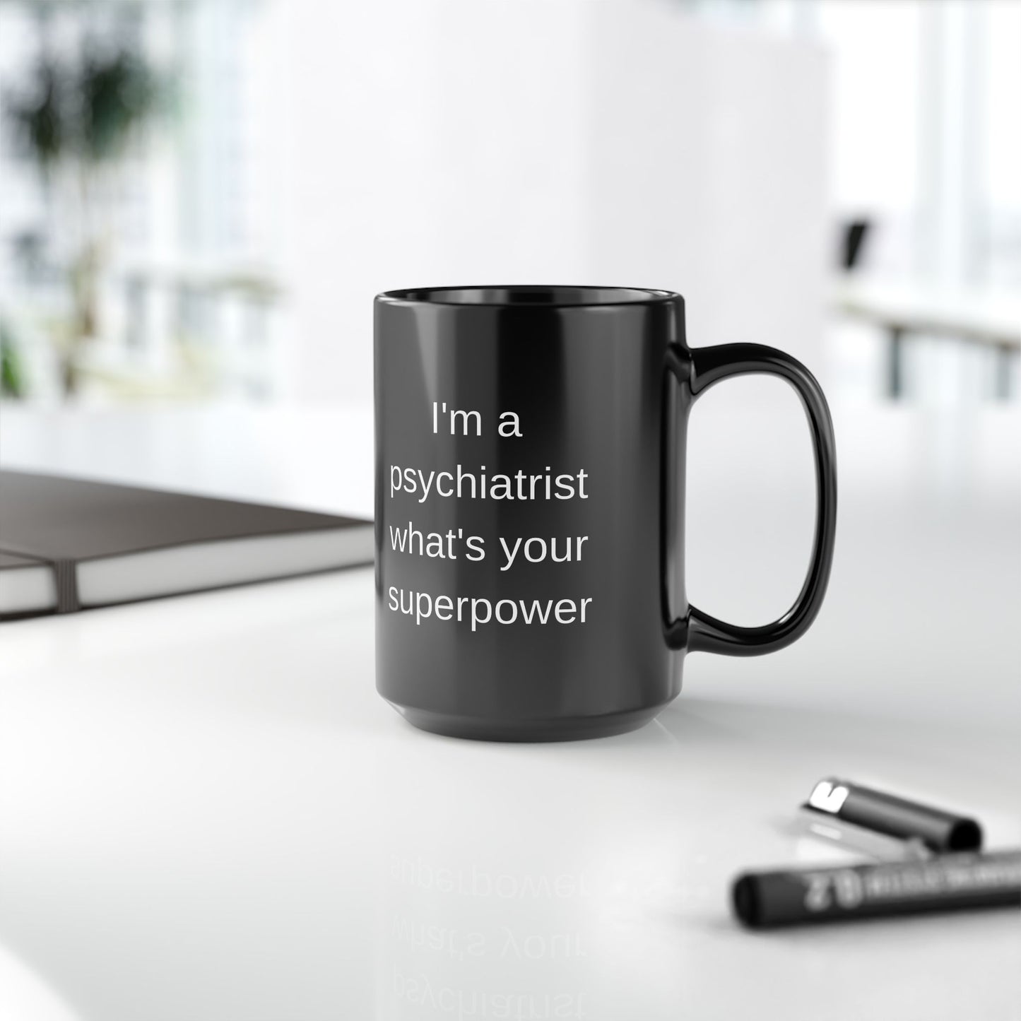 Psychiatrist Superpower Black Mug (11 oz & 15oz)