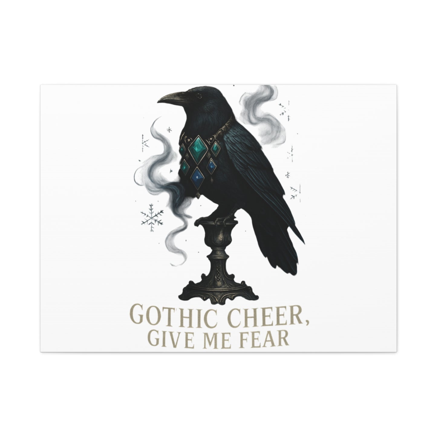 Gothic Raven Canvas Art – “Gothic Cheer, Give Me Fear” Matte Stretched Wall Decor
