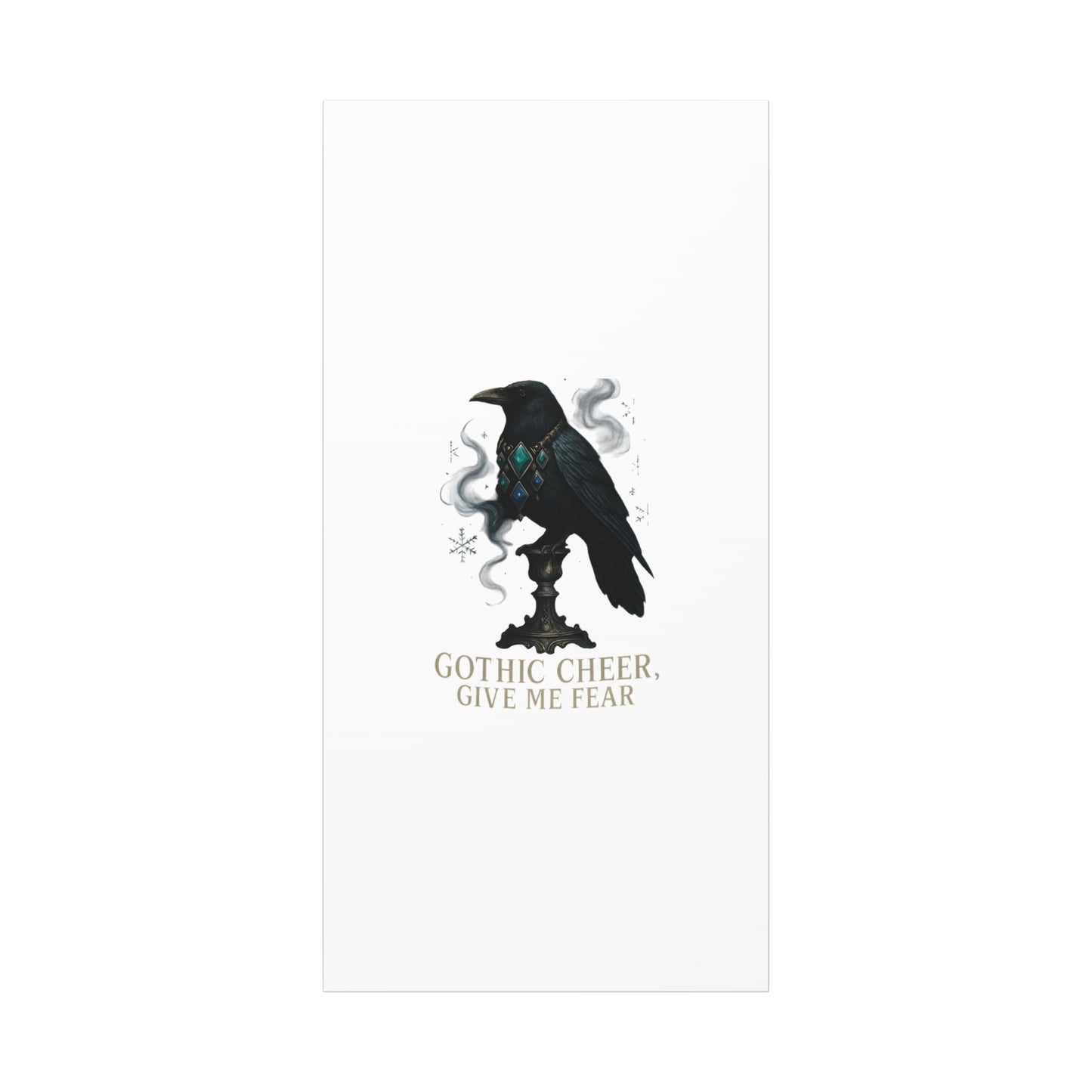 Gothic Raven Canvas Art – “Gothic Cheer, Give Me Fear” Matte Stretched Wall Decor