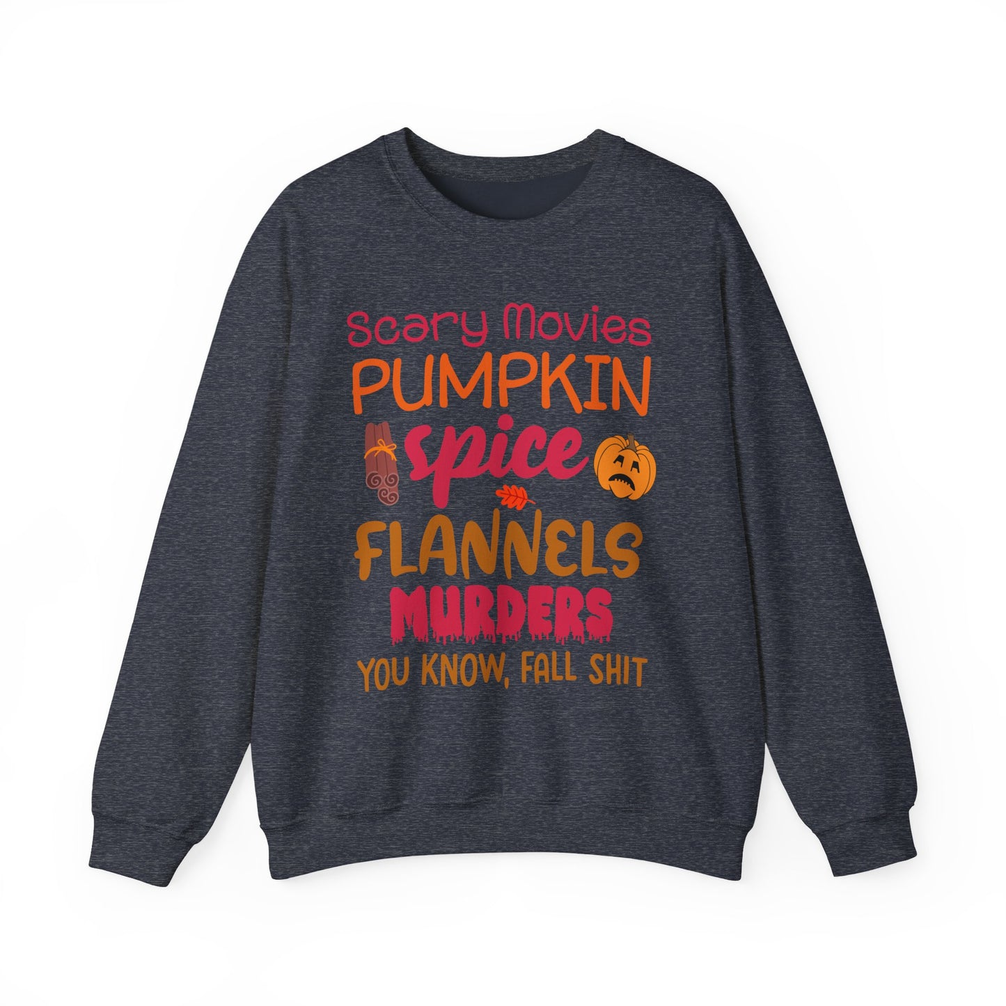 Fall Vibes Sweatshirt — "Scary Movies Pumpkin Spice Flannels Murders" Cozy Crewneck