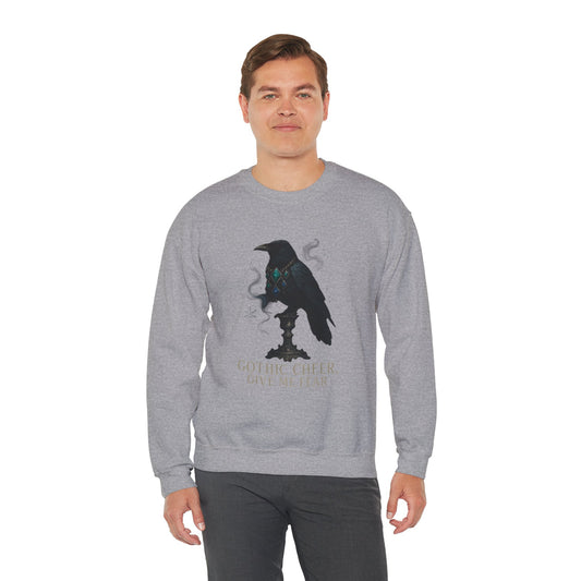 Gothic Cheer Crow Sweatshirt — "Gothic Cheer, Give Me Fear" Crewneck