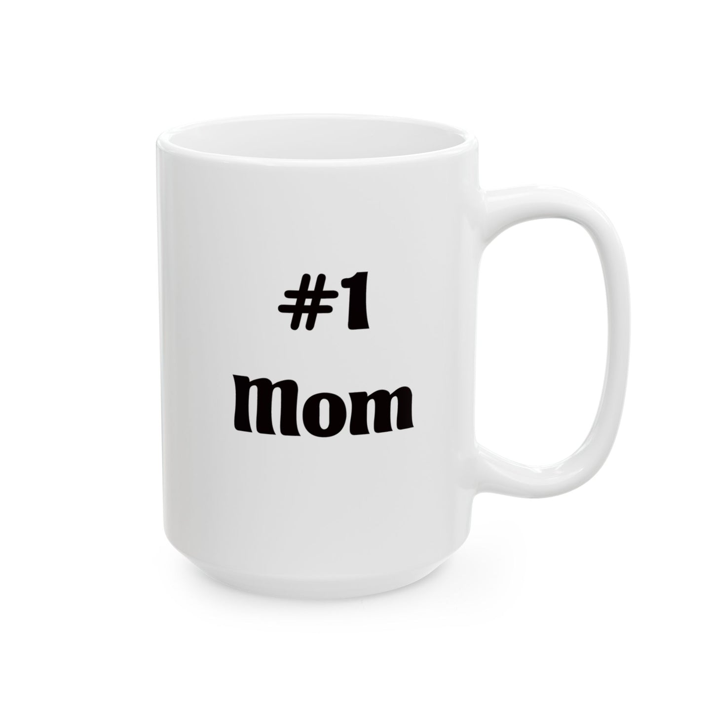 Funny Coffee Mug – “#1 Mom” Black Typography Ceramic Mug (11oz & 15oz)