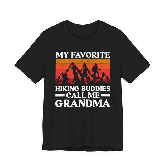 Grandma Hiking Tee — "My Favorite Hiking Buddies Call Me Grandma"