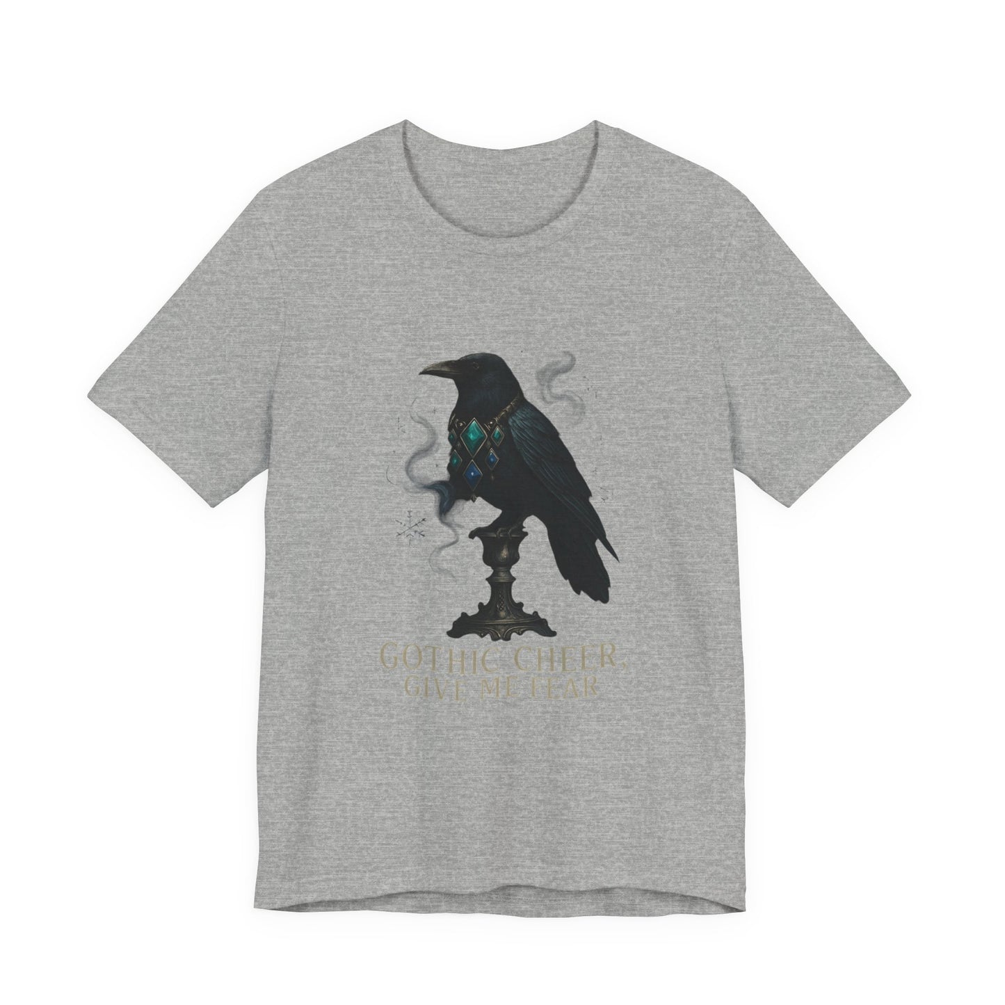 Gothic Cheer Raven Tee — "Gothic Cheer, Give Me Fear" Graphic T-Shirt