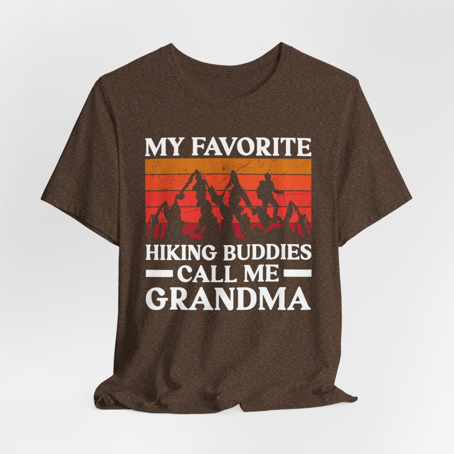 Grandma Hiking Tee — "My Favorite Hiking Buddies Call Me Grandma"