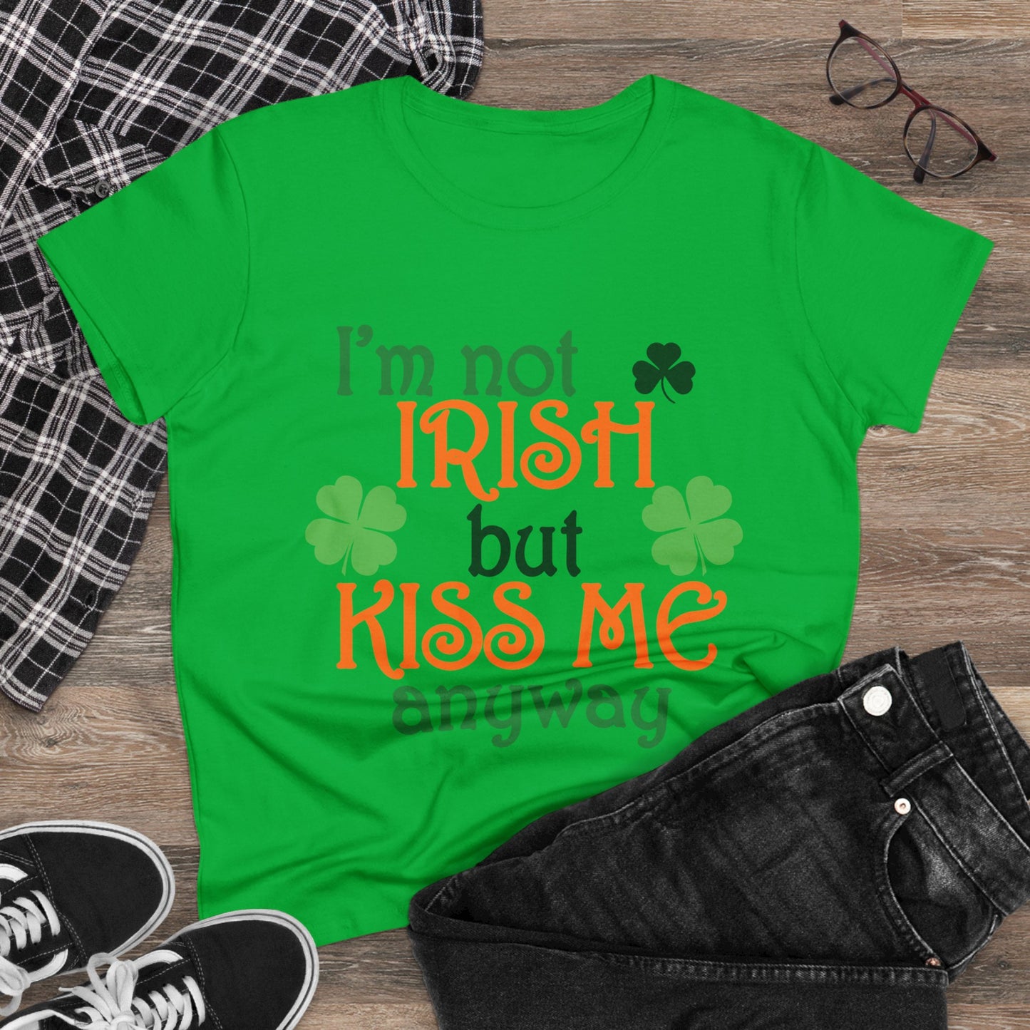 I'm Not Irish But Kiss Me Anyway St. Patrick's Day Women's Tee