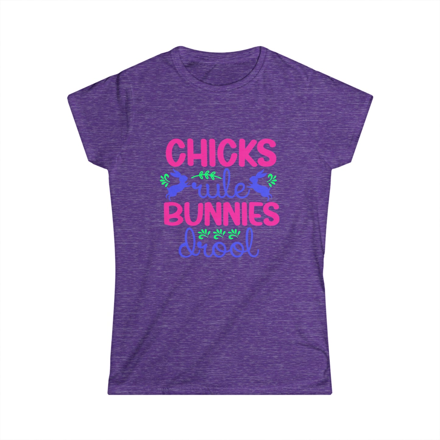 Chicks Rule Bunnies Drool Women's Softstyle T-shirt, Fun Easter Tee for Spring Celebrations, Perfect Gift for Easter Lovers