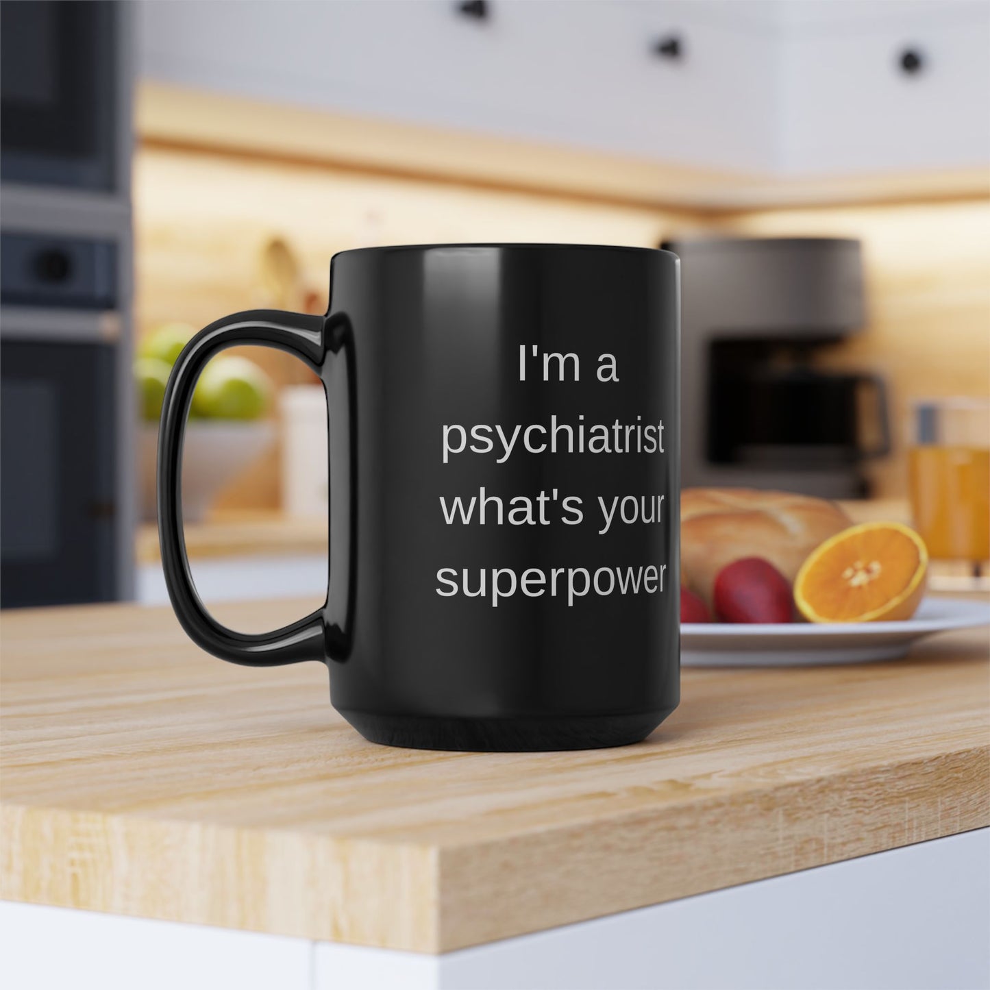 Psychiatrist Superpower Black Mug (11 oz & 15oz)