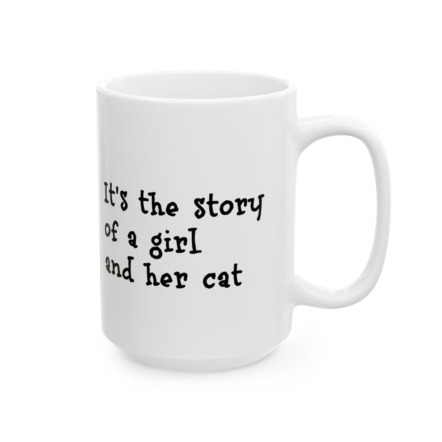 Story of a Girl and Her Cat Ceramic Coffee Mug (11oz, 15oz)