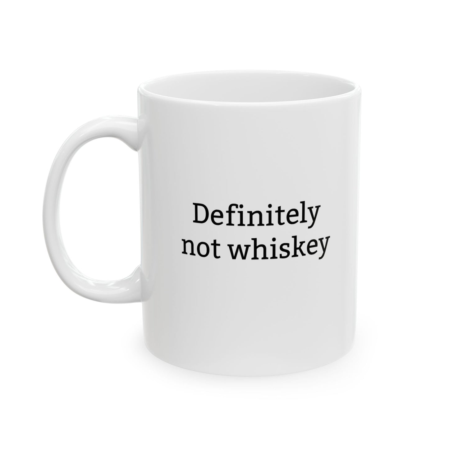 Definitely Not Whiskey White Coffee Mug (11oz & 15oz)