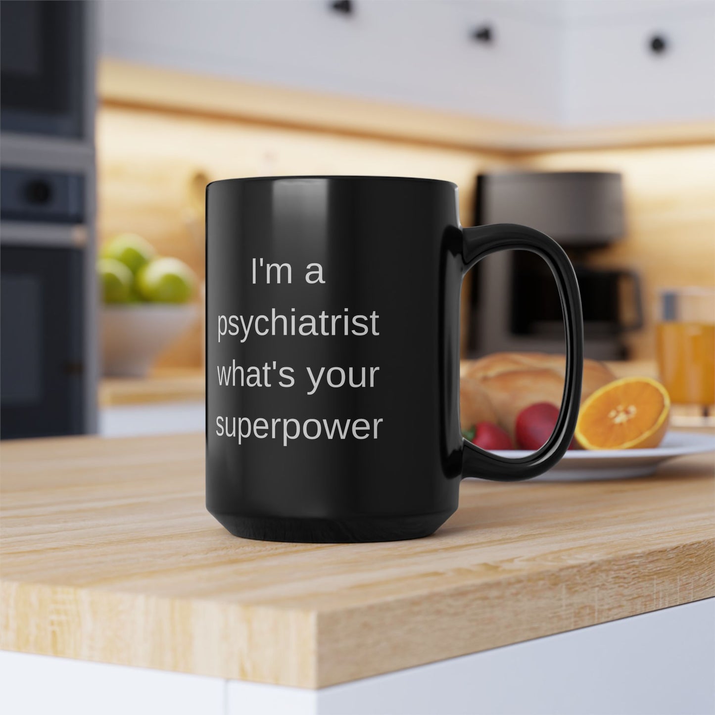 Psychiatrist Superpower Black Mug (11 oz & 15oz)