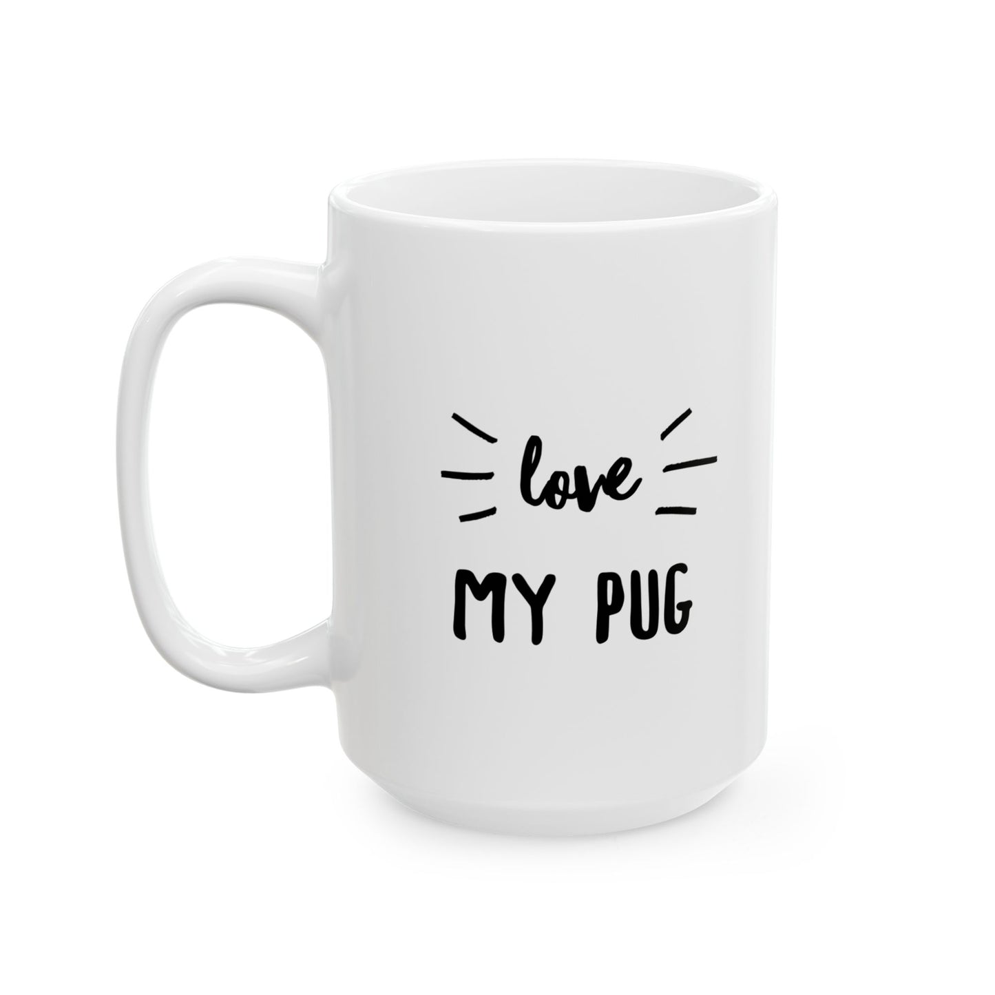 Pug Love Ceramic Mug (11oz, 15oz)