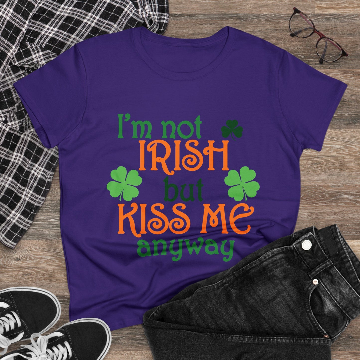 I'm Not Irish But Kiss Me Anyway St. Patrick's Day Women's Tee