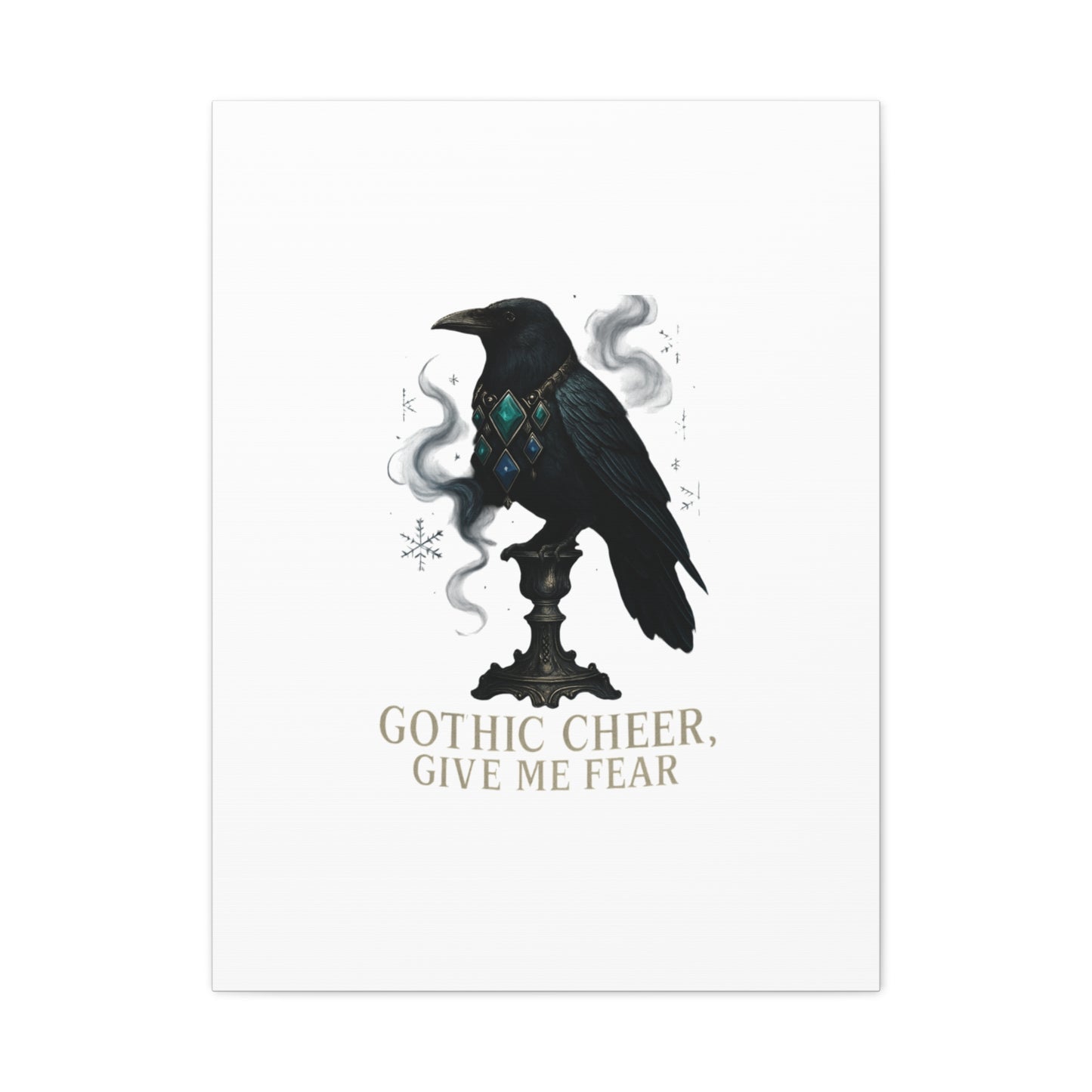 Gothic Raven Canvas Art – “Gothic Cheer, Give Me Fear” Matte Stretched Wall Decor