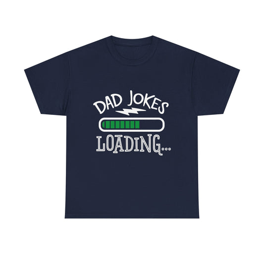 Dad Jokes Loading T-Shirt for Dad for Father's Day