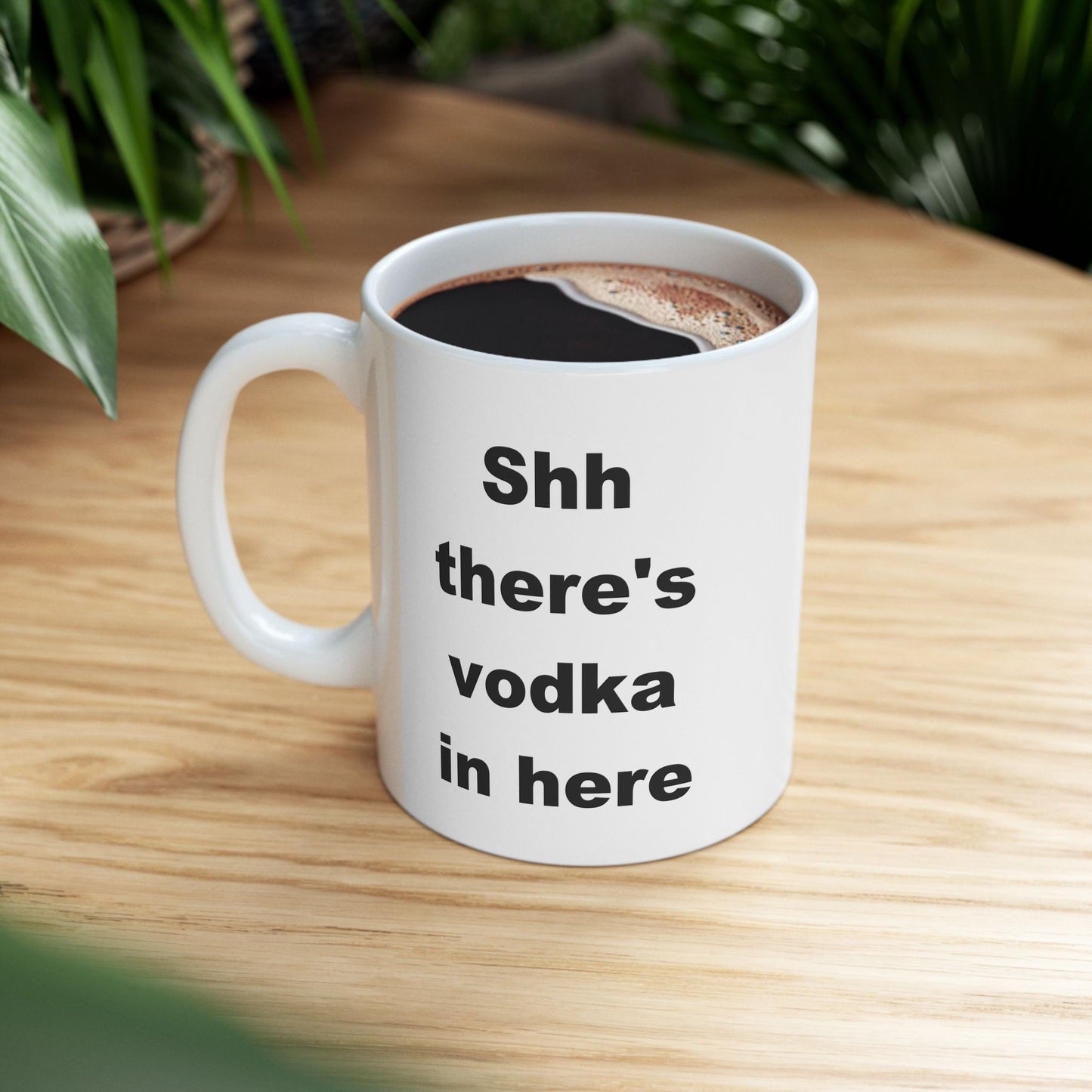 Shhhh There's Vodka In Here Funny Ceramic Coffee Mug (11 oz, 15 oz)