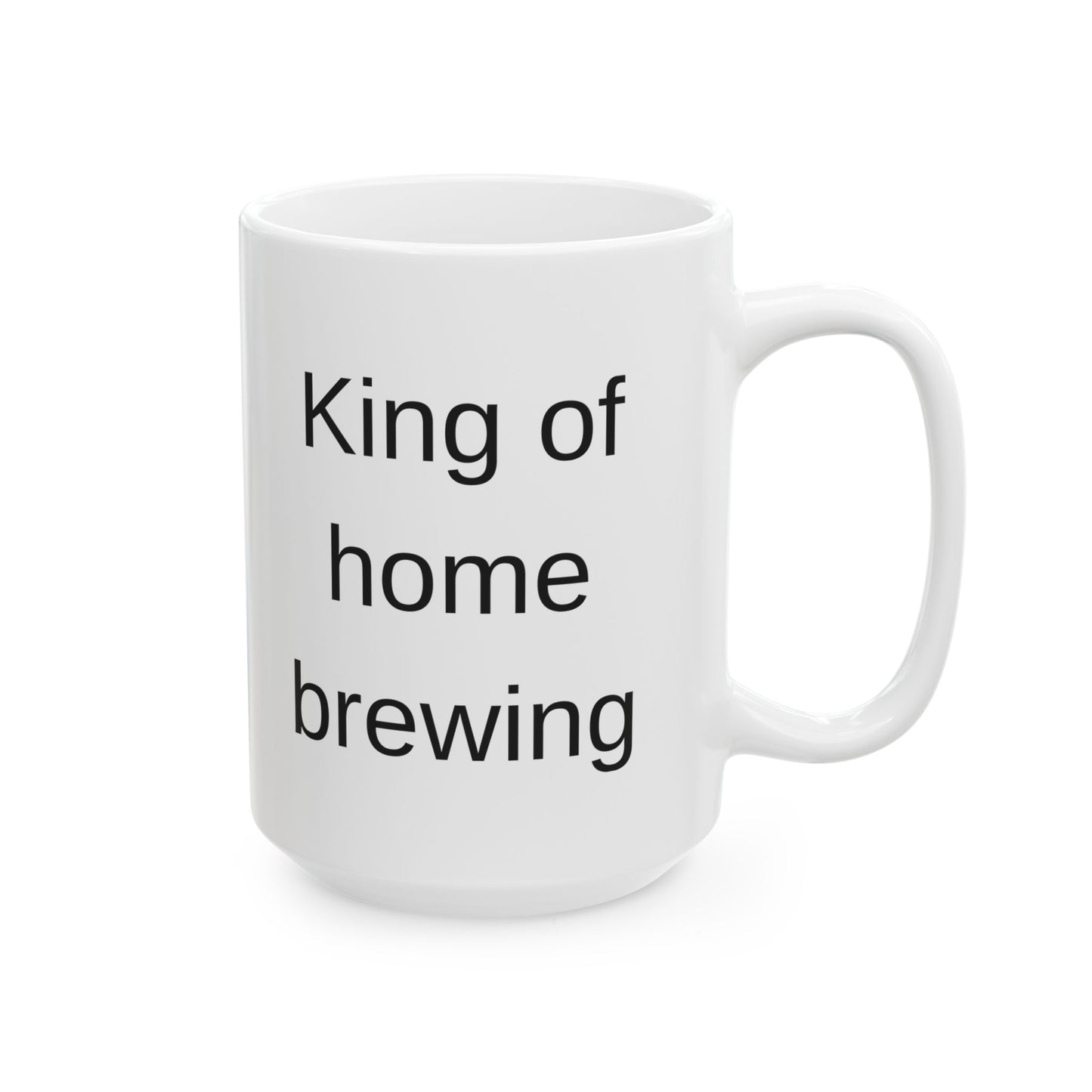 Coffee Mug - King of Home Brewing White (11 oz & 15 oz)