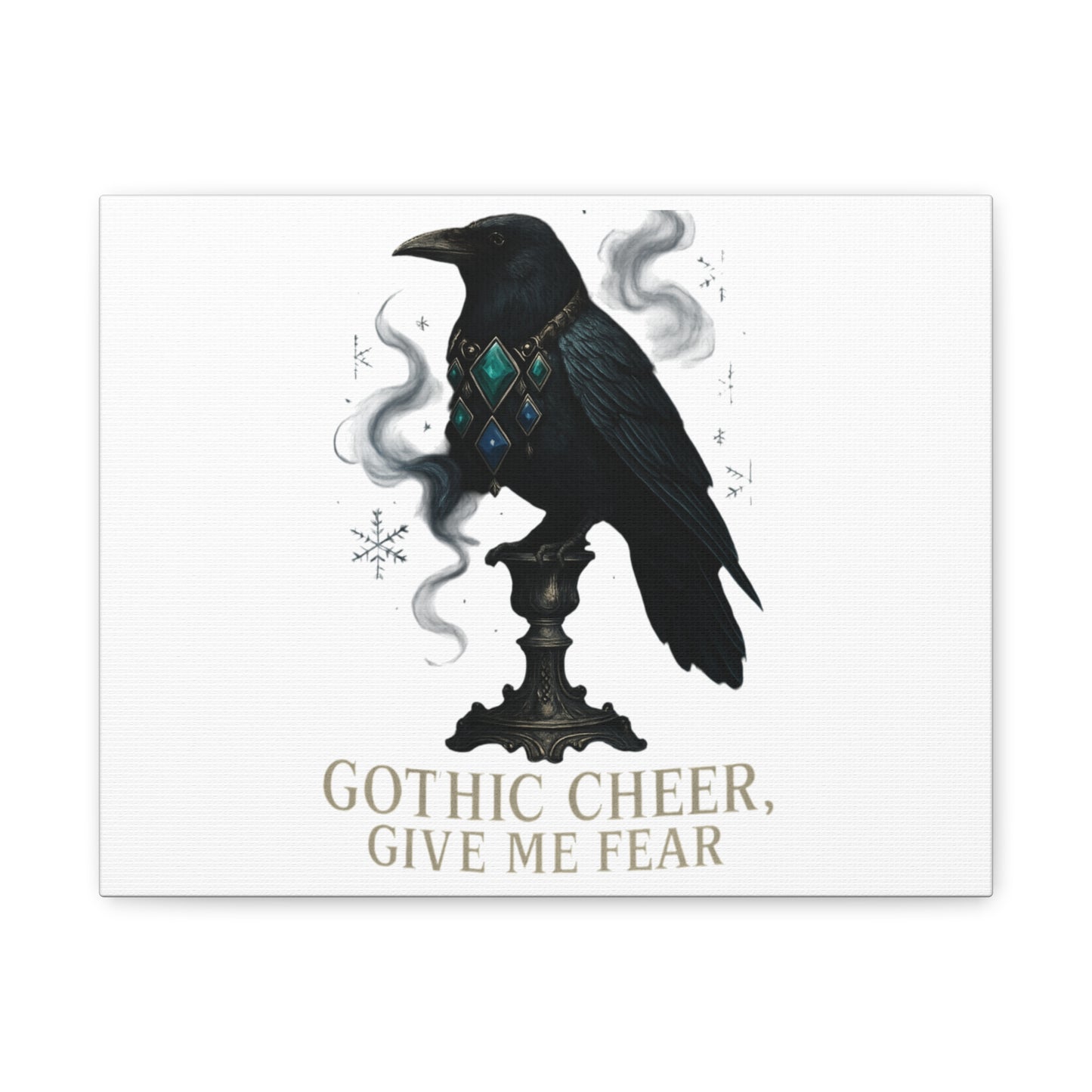 Gothic Raven Canvas Art – “Gothic Cheer, Give Me Fear” Matte Stretched Wall Decor