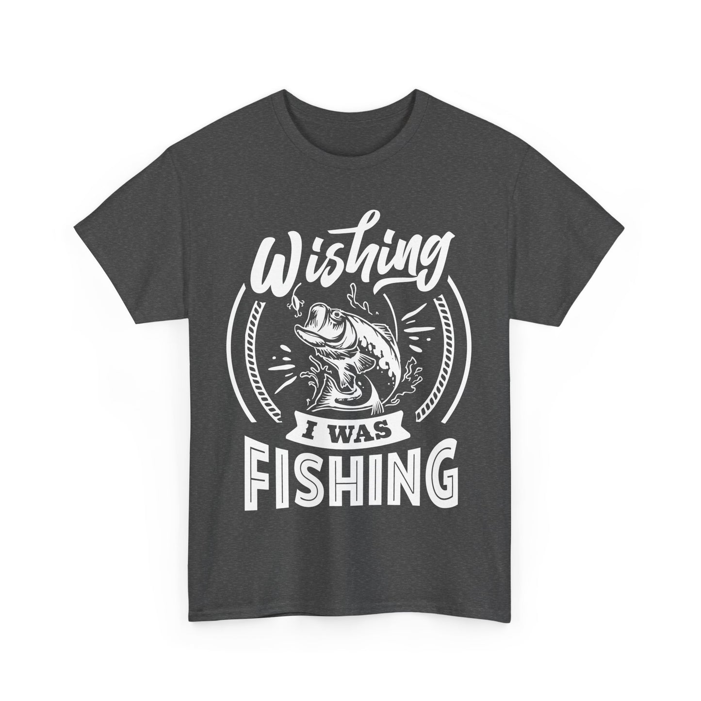 Wishing I Was Fishing T-Shirt for Dad