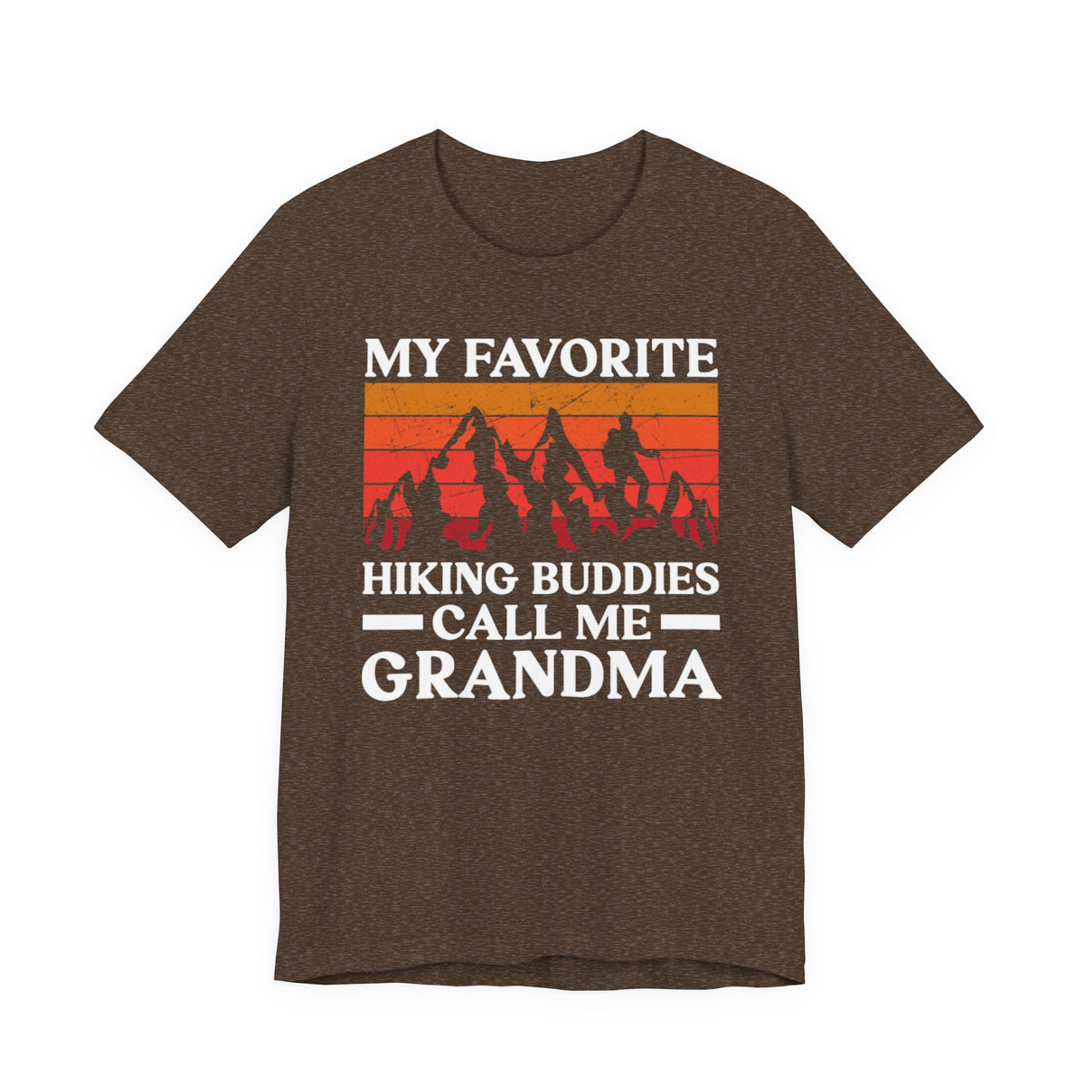 Grandma Hiking Tee — "My Favorite Hiking Buddies Call Me Grandma"