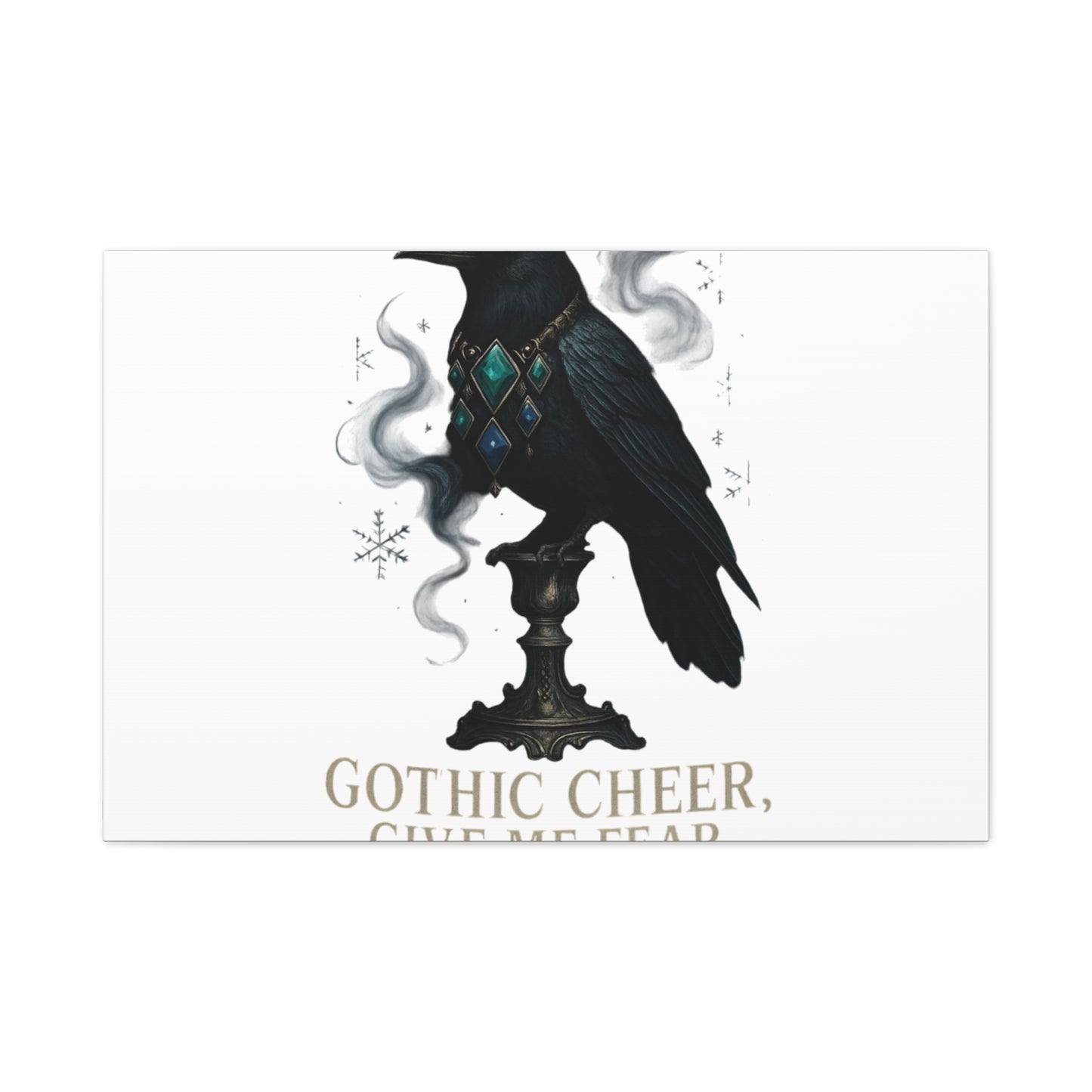 Gothic Raven Canvas Art – “Gothic Cheer, Give Me Fear” Matte Stretched Wall Decor