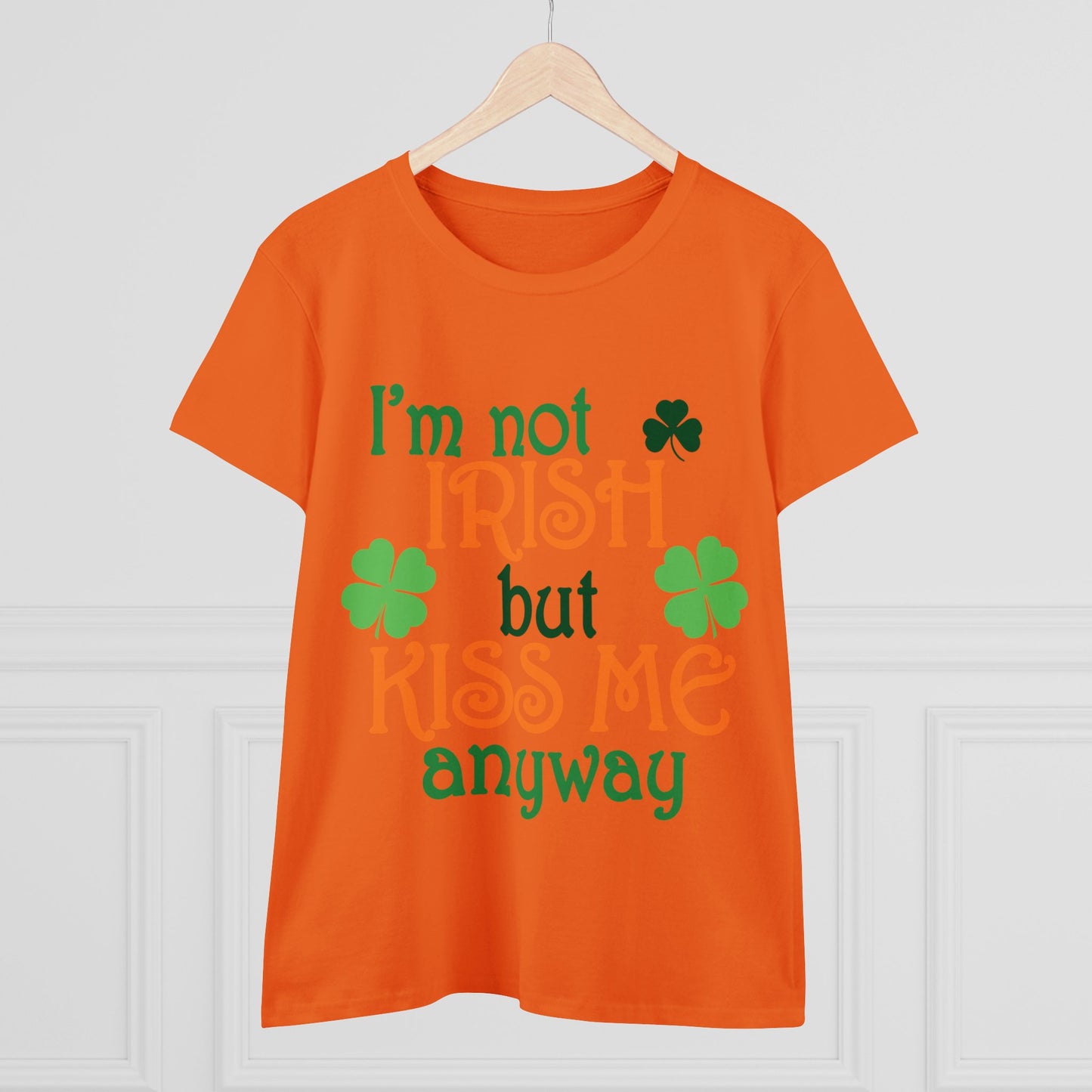 I'm Not Irish But Kiss Me Anyway St. Patrick's Day Women's Tee