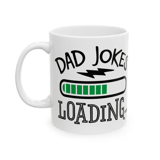 Dad Jokes Loading Ceramic Mug 11 oz, 15 oz mug