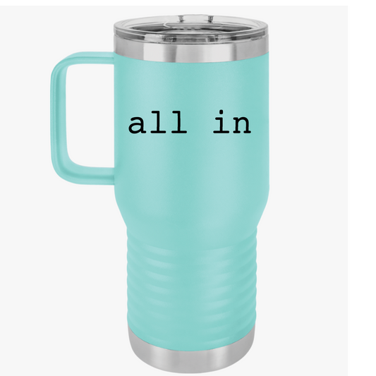 All In 20oz Stainless Steel Travel Mug