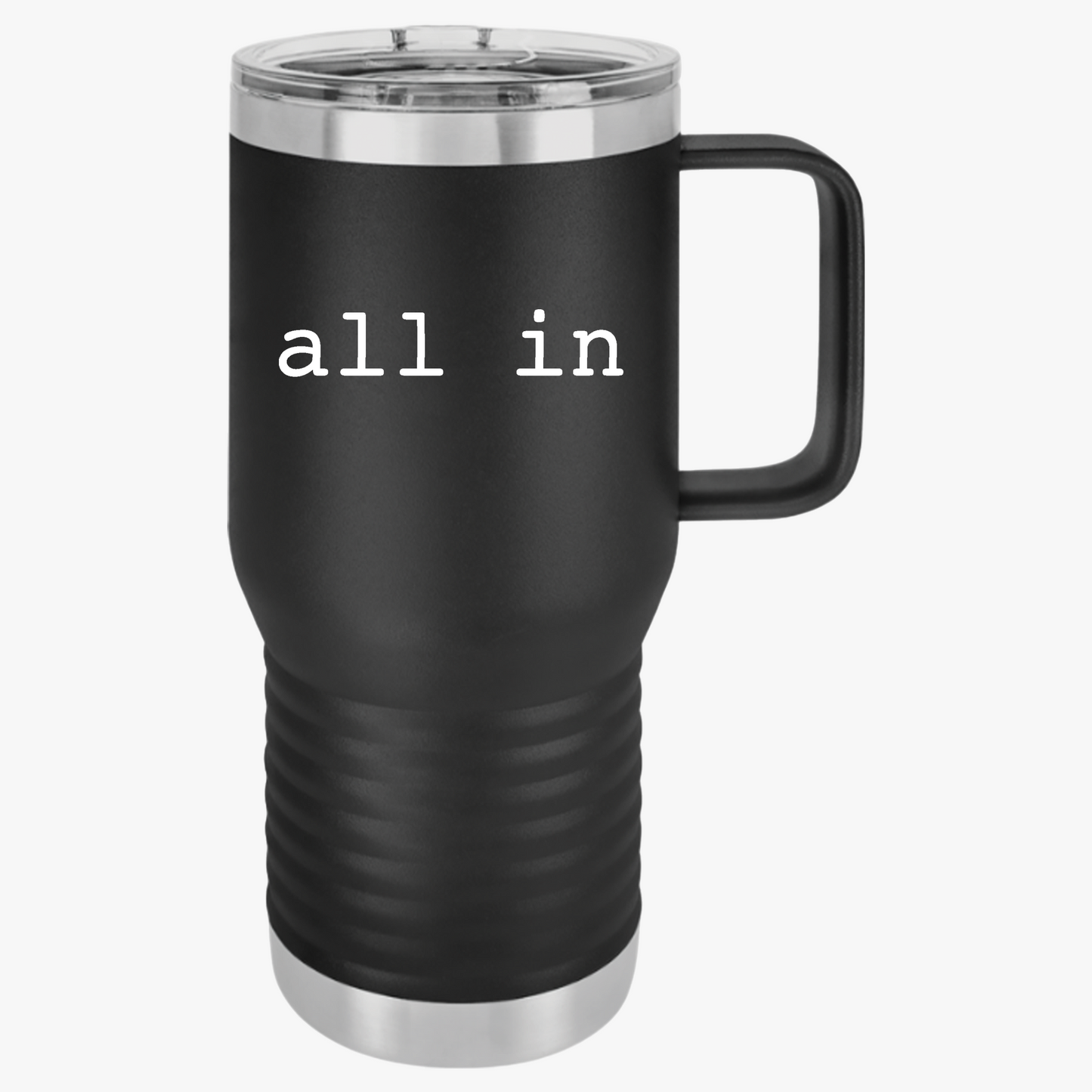 All In 20oz Stainless Steel Travel Mug
