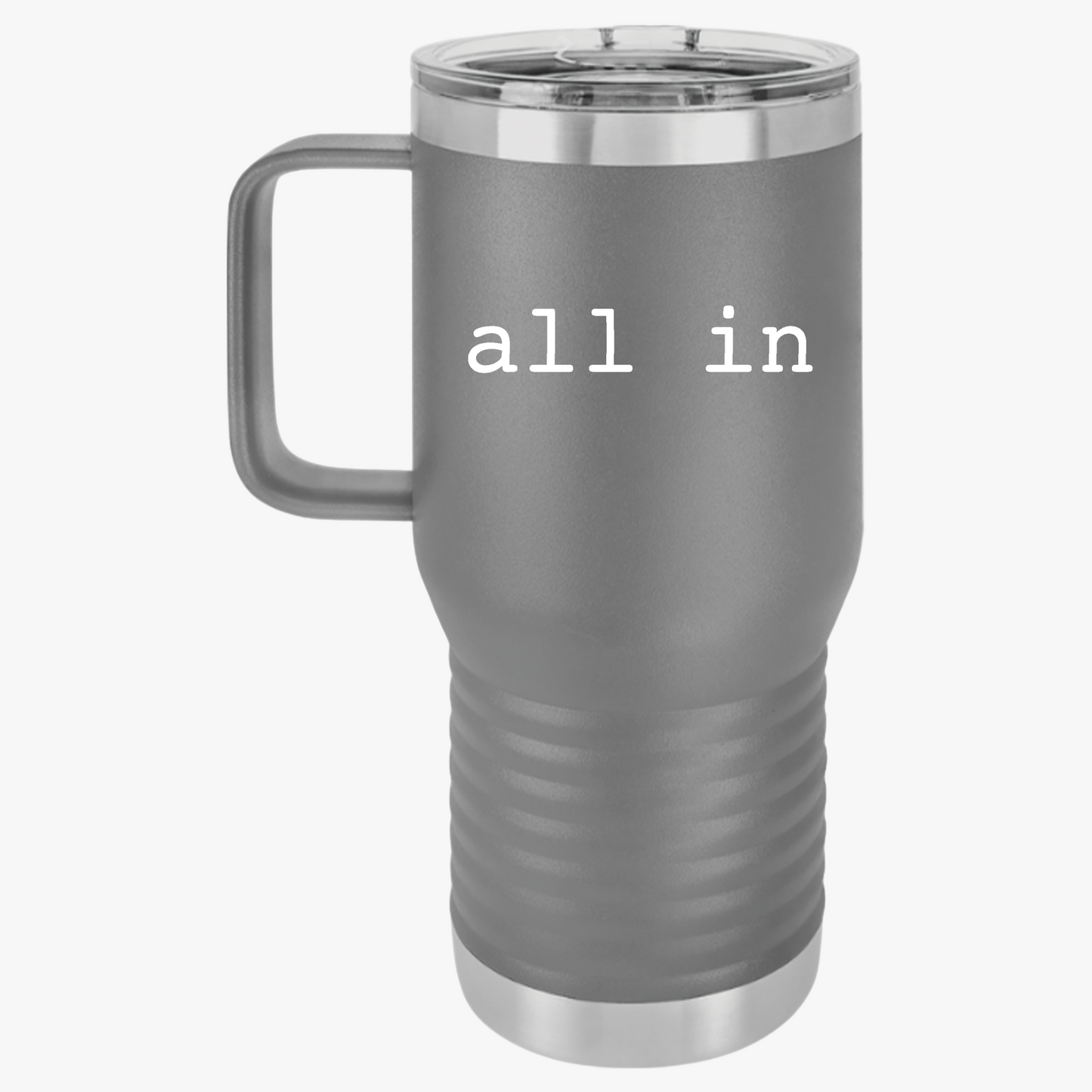 All In 20oz Stainless Steel Travel Mug