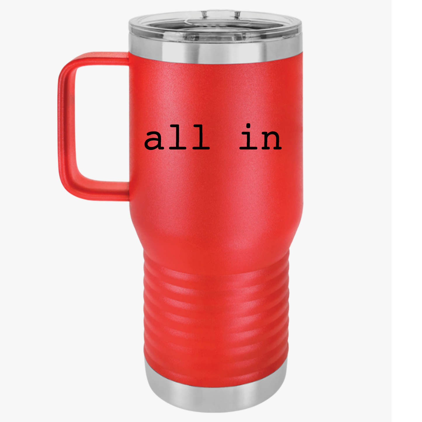 All In 20oz Stainless Steel Travel Mug