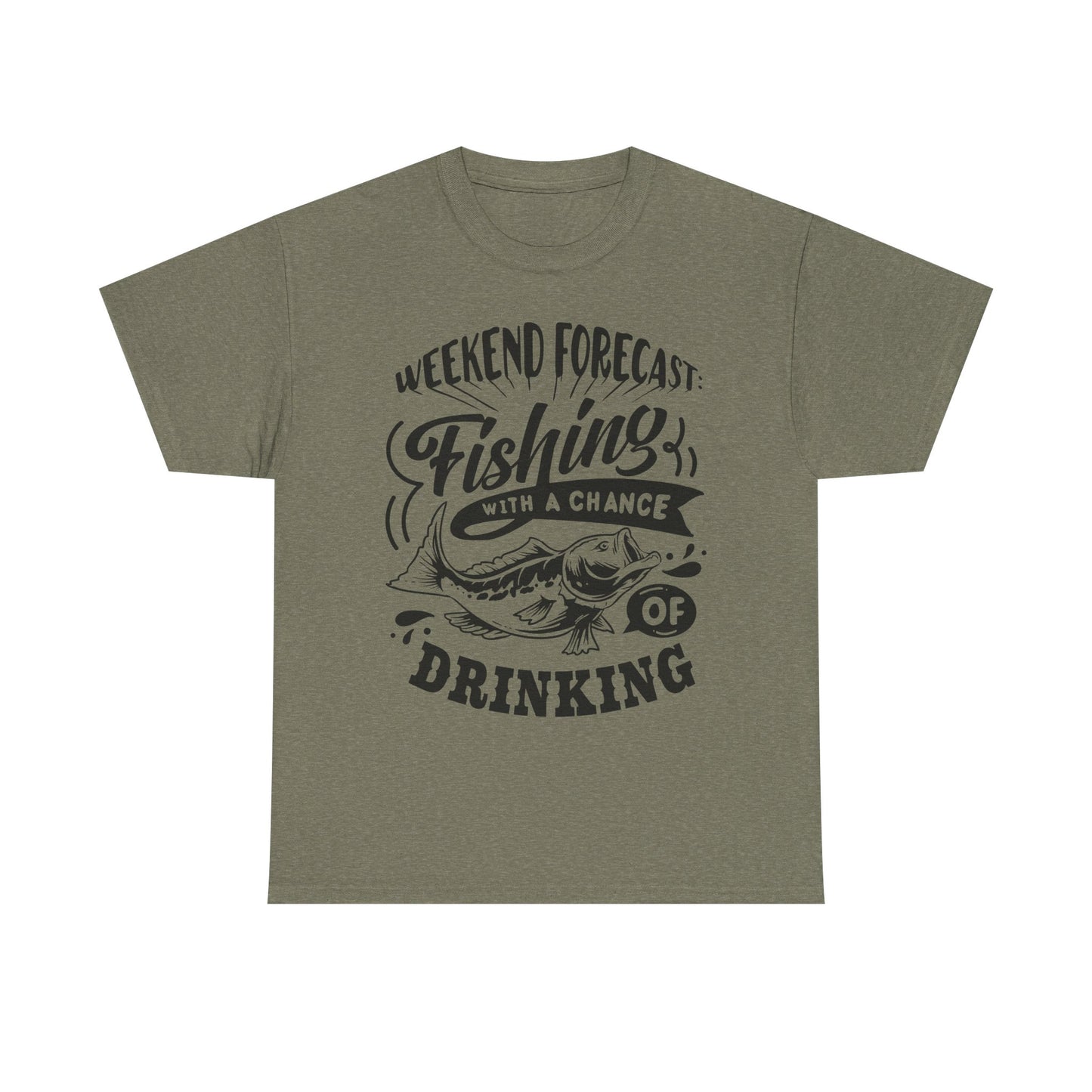 Weekend Forecast: Fishing With 100% Chance Of Drinking T-Shirt for Dad
