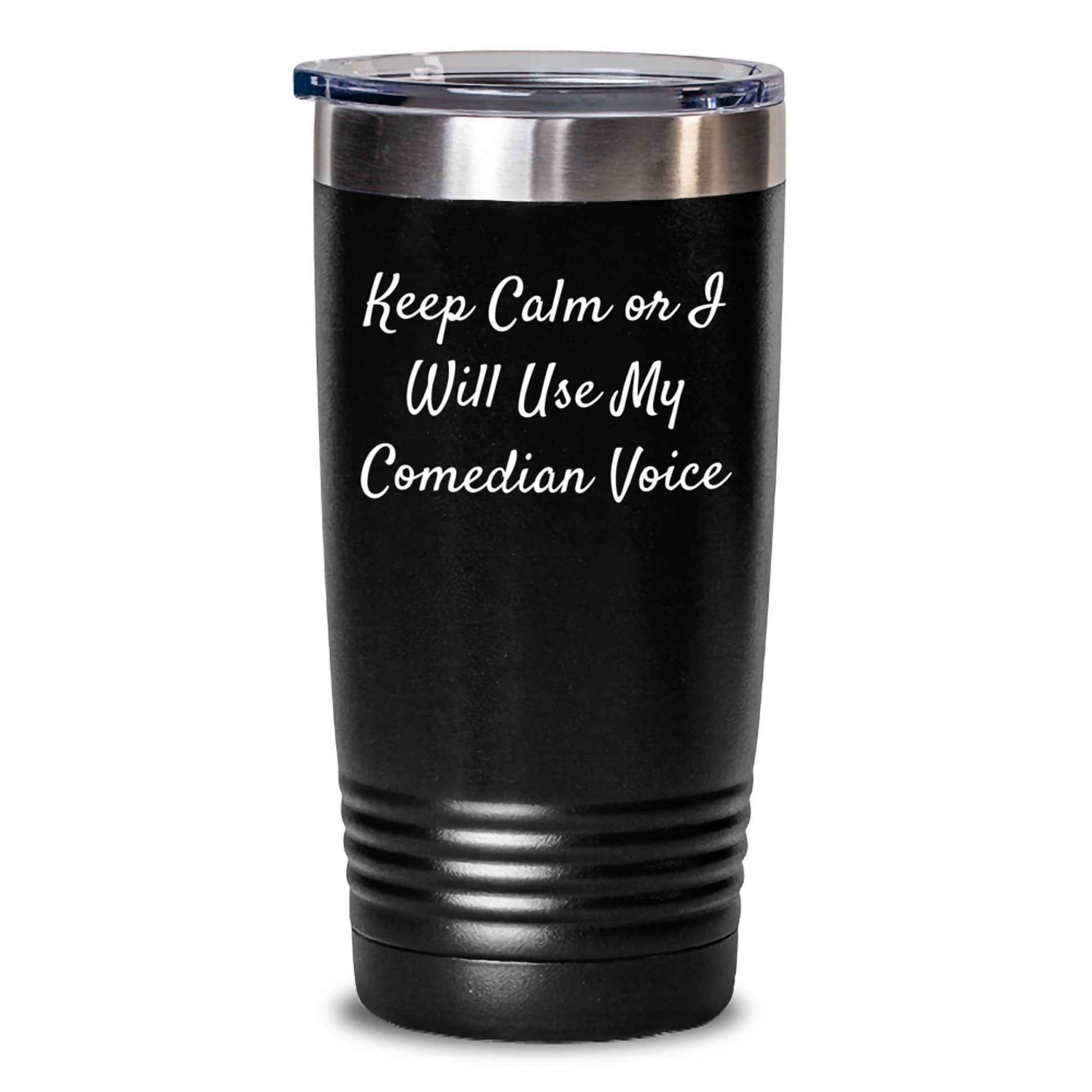 Funny Comedian Gifts from Friends - Keep Calm Or I Will Use My Comedian Voice Tumbler, Comedian Birthday Unique Gifts for Comedians, 20oz or 30oz Vacuum Insulated Stainless Steel Tumbler - Main