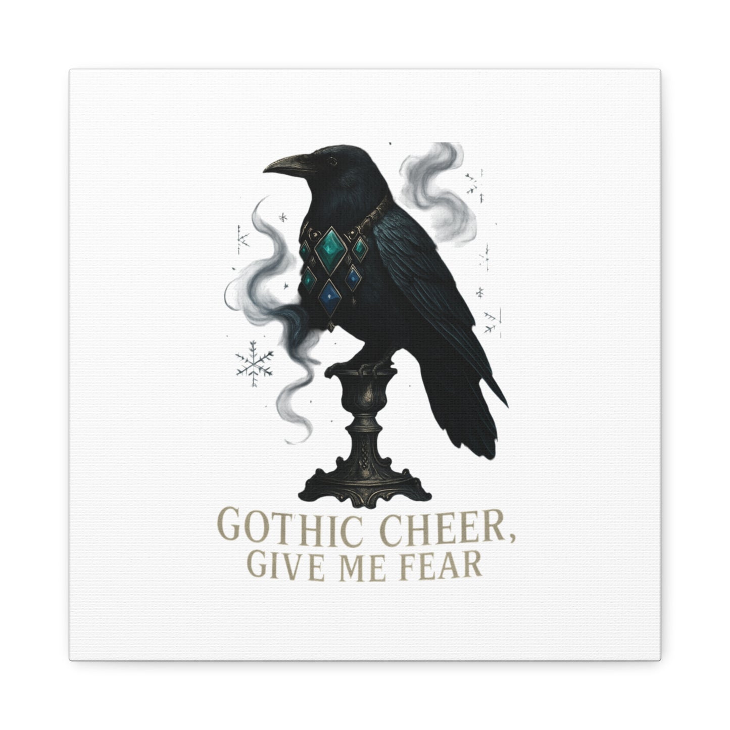 Gothic Raven Canvas Art – “Gothic Cheer, Give Me Fear” Matte Stretched Wall Decor