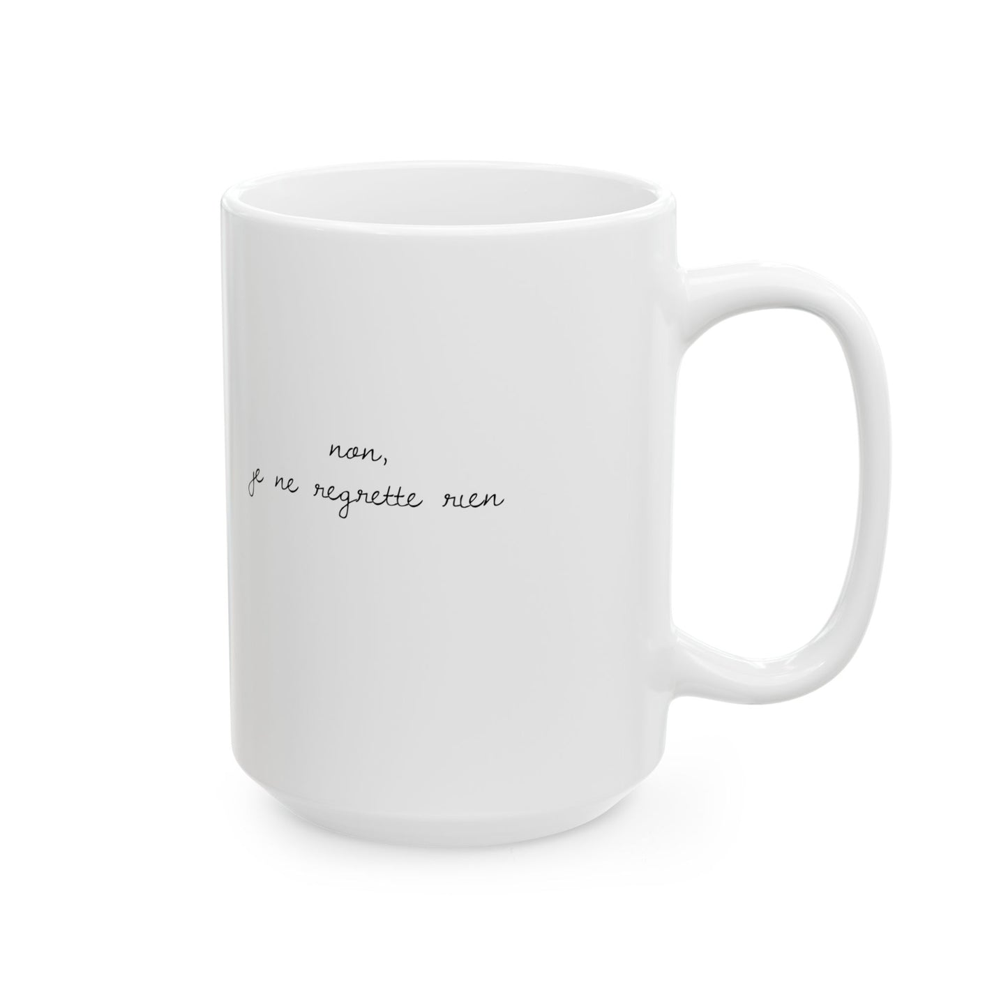 Je ne regrette rien Coffee Mug (11oz & 15oz)
