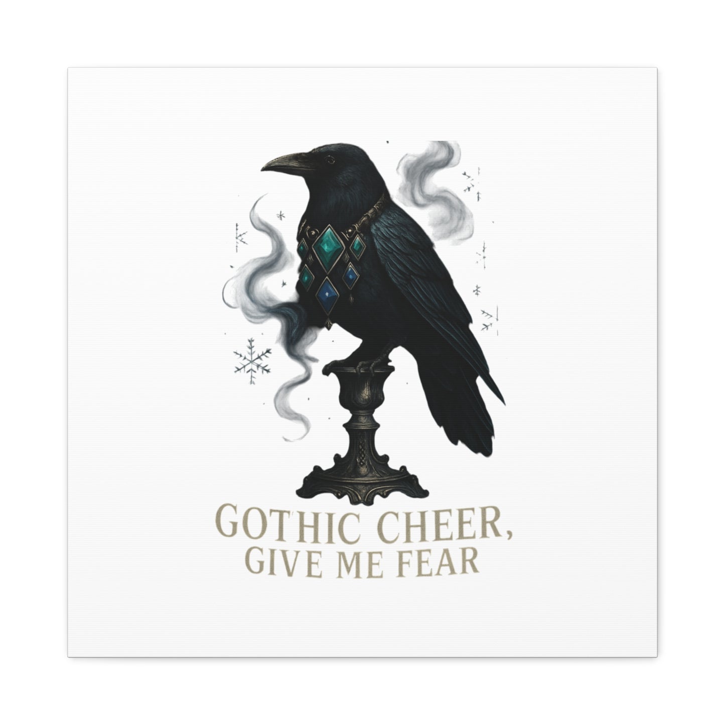 Gothic Raven Canvas Art – “Gothic Cheer, Give Me Fear” Matte Stretched Wall Decor